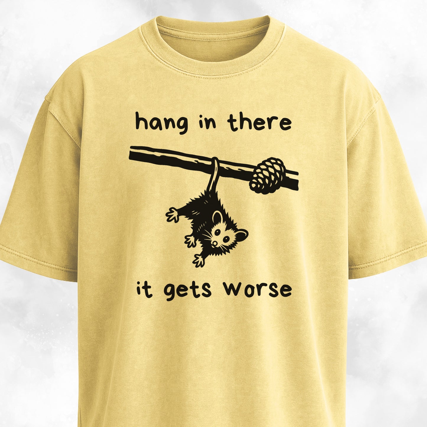 Hang In There It Gets Worse T-Shirt