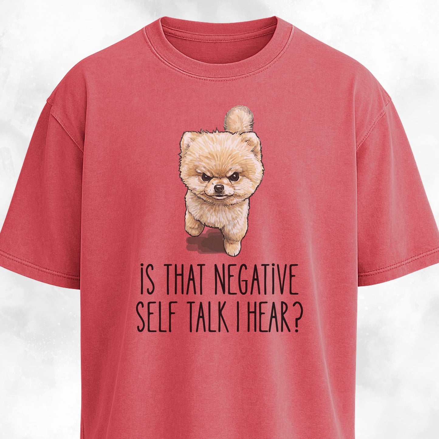 Motivational Pomeranian T-Shirt