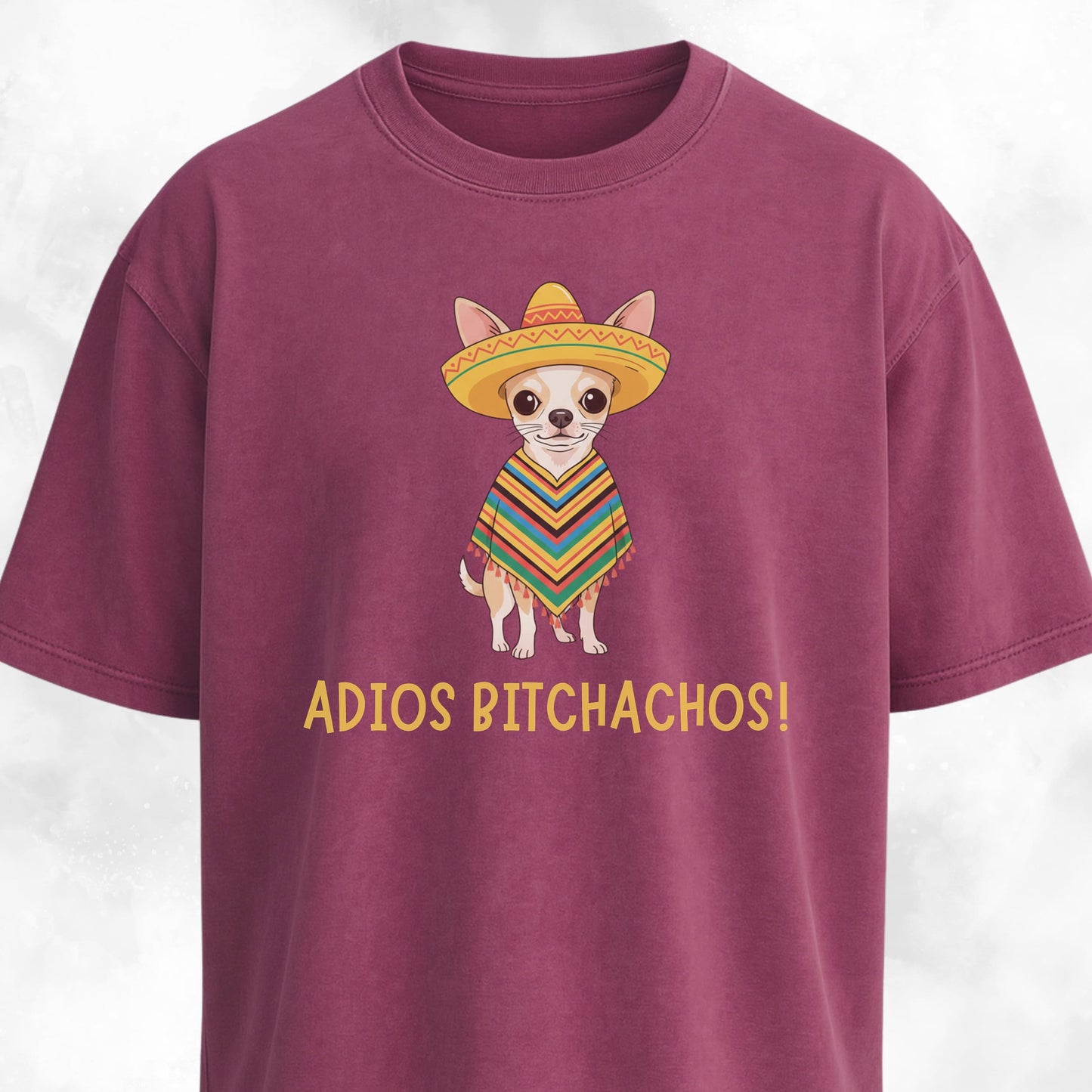 Adios Bitchachos Chihuahua T-Shirt