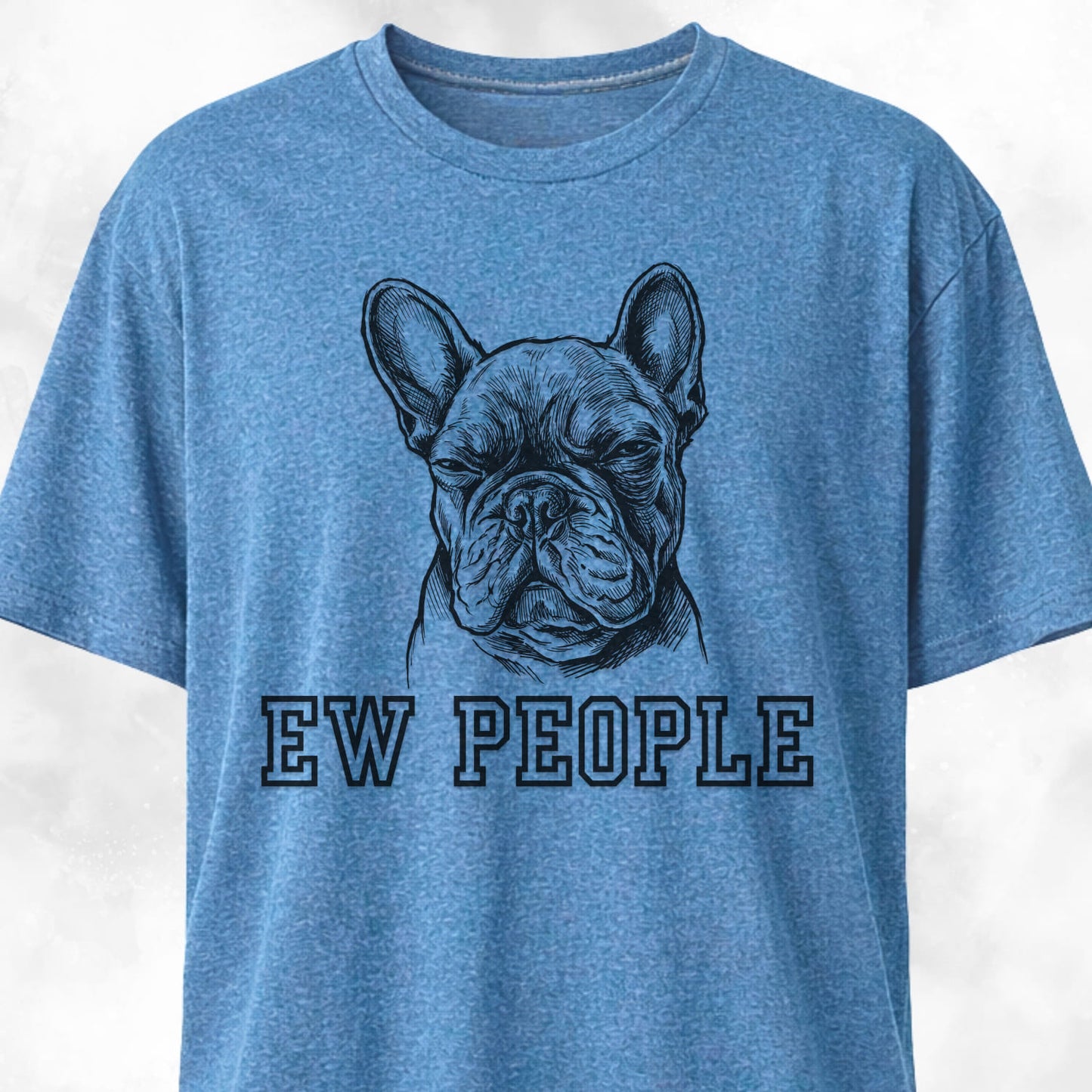 Ew People French Bulldog T-Shirt