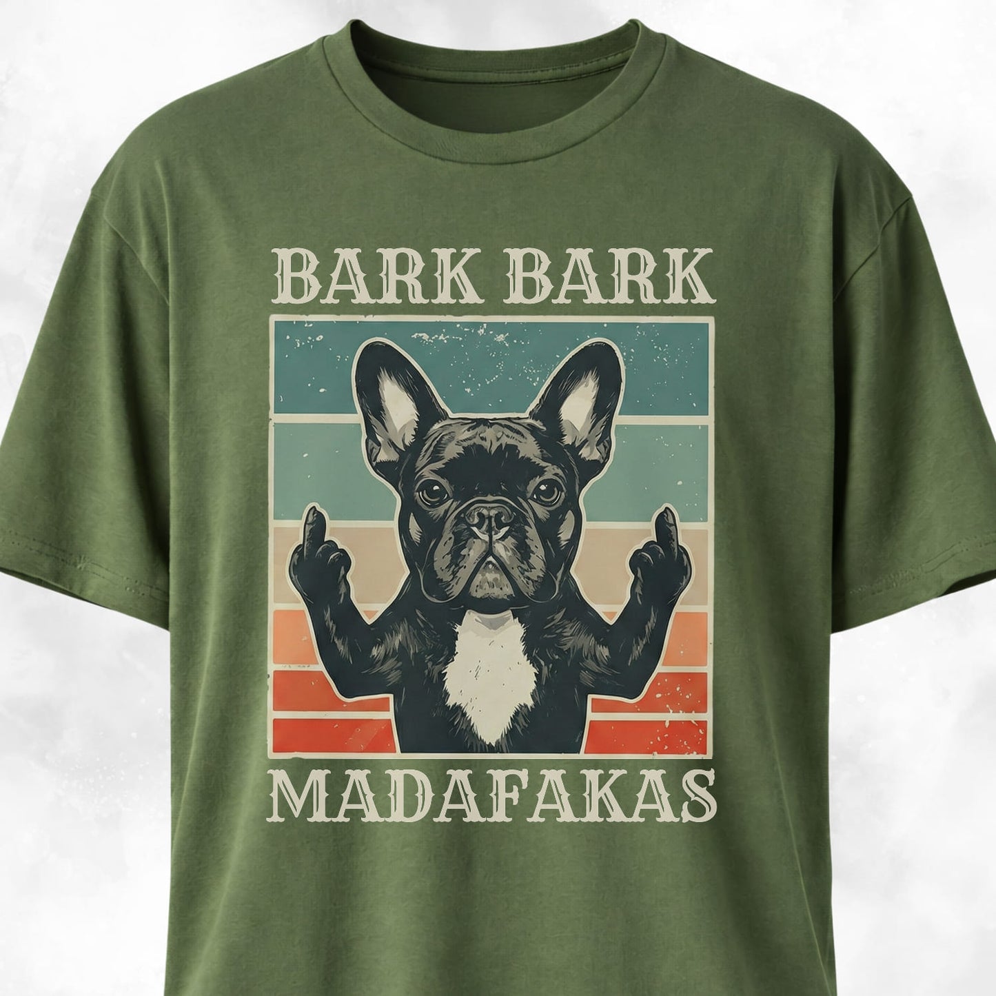 Bark Bark Madafakas Frenchie T-Shirt