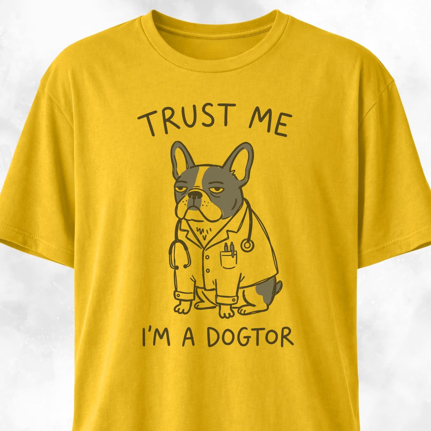 I'm A Dogtor Frenchie T-Shirt