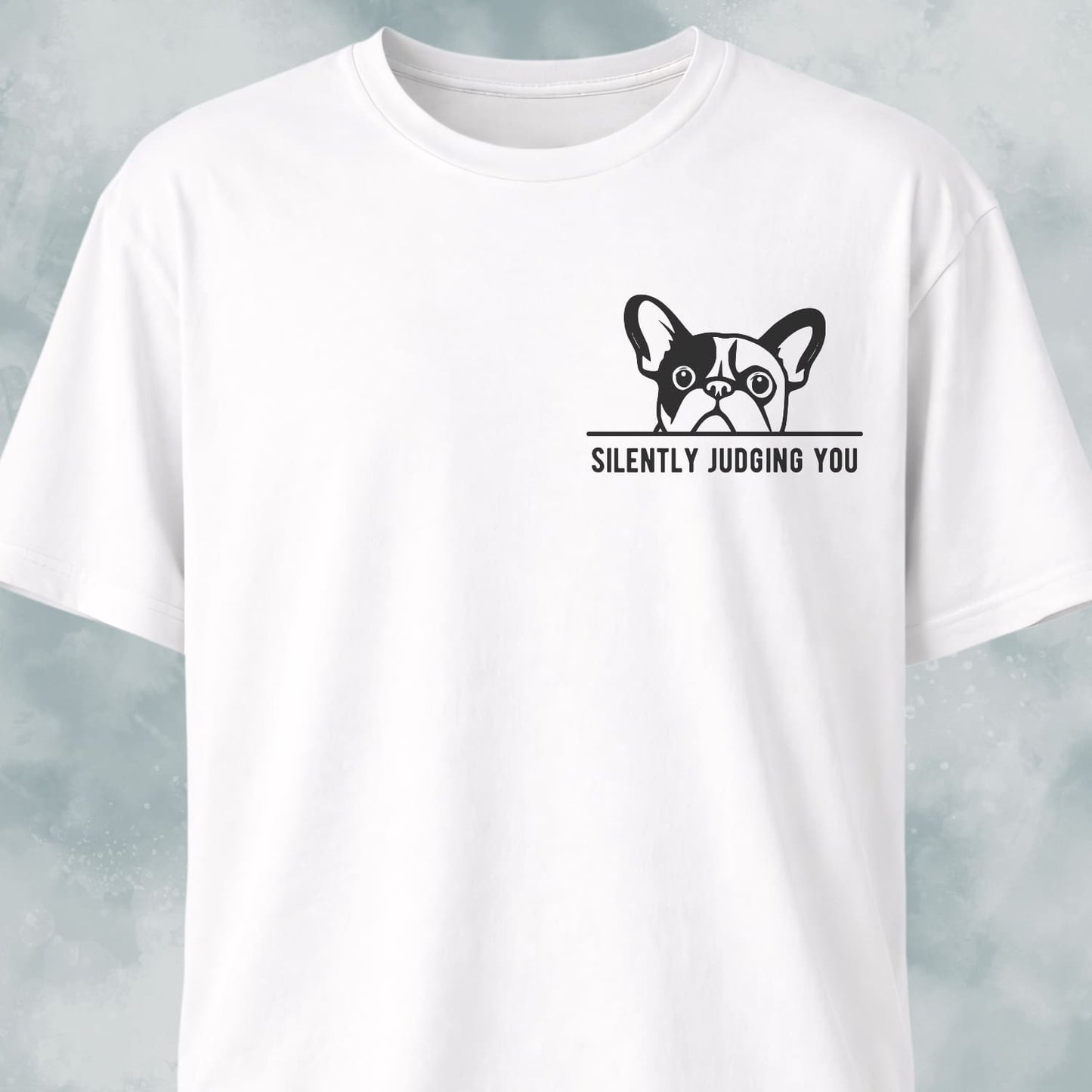 Silently Judging You French Bulldog T-Shirt