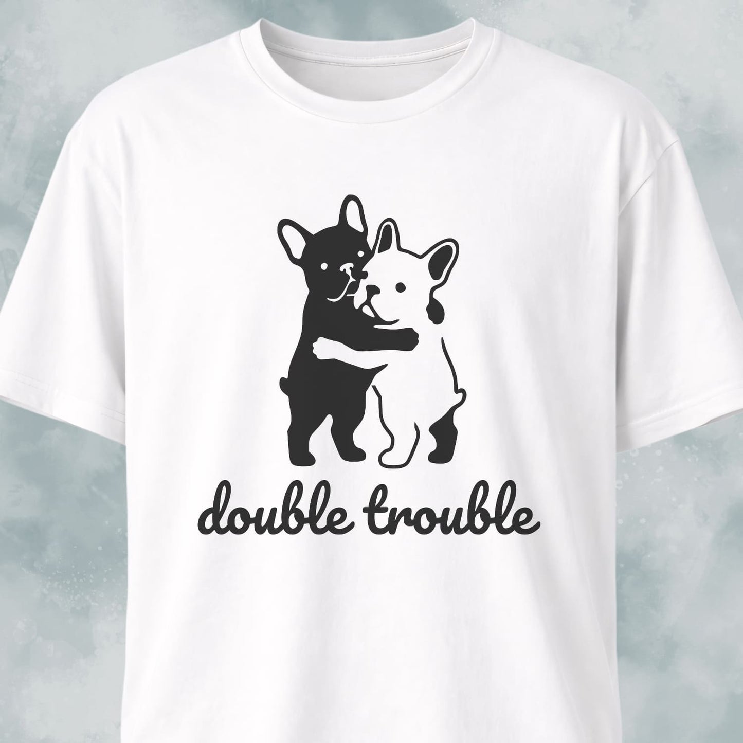 Double Trouble Frenchies T-Shirt