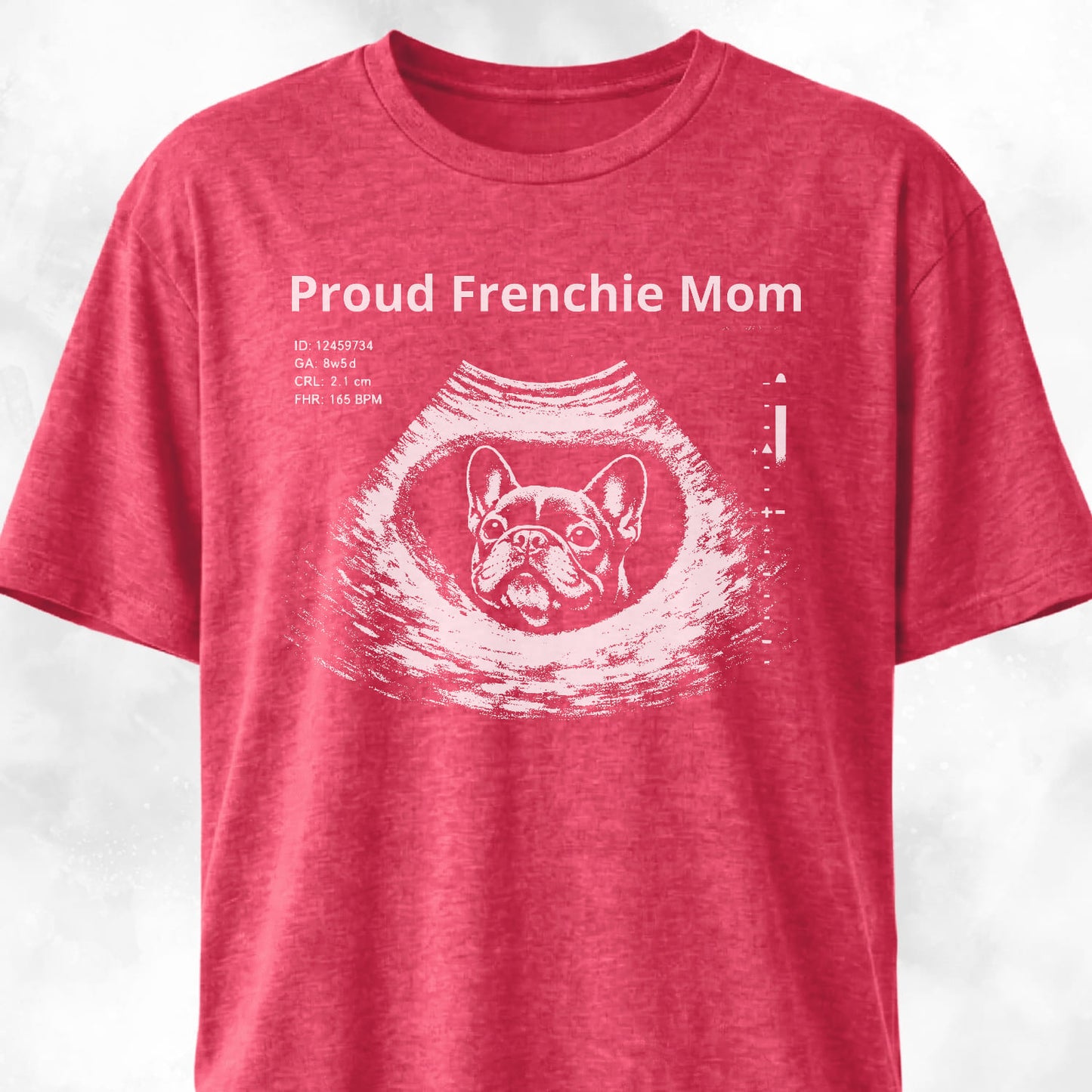 Proud Frenchie Mom Ultrasound T-Shirt