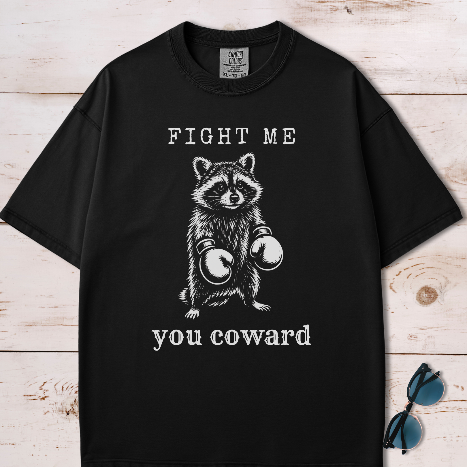 Fight Me You Coward Raccoon T-Shirt