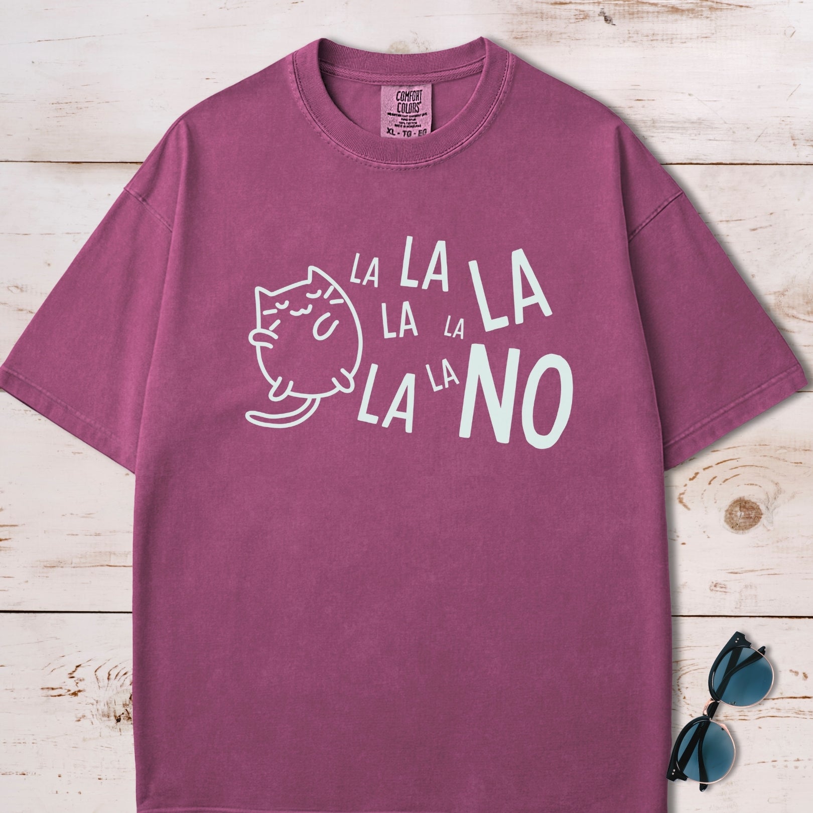 La La La La No T-Shirt