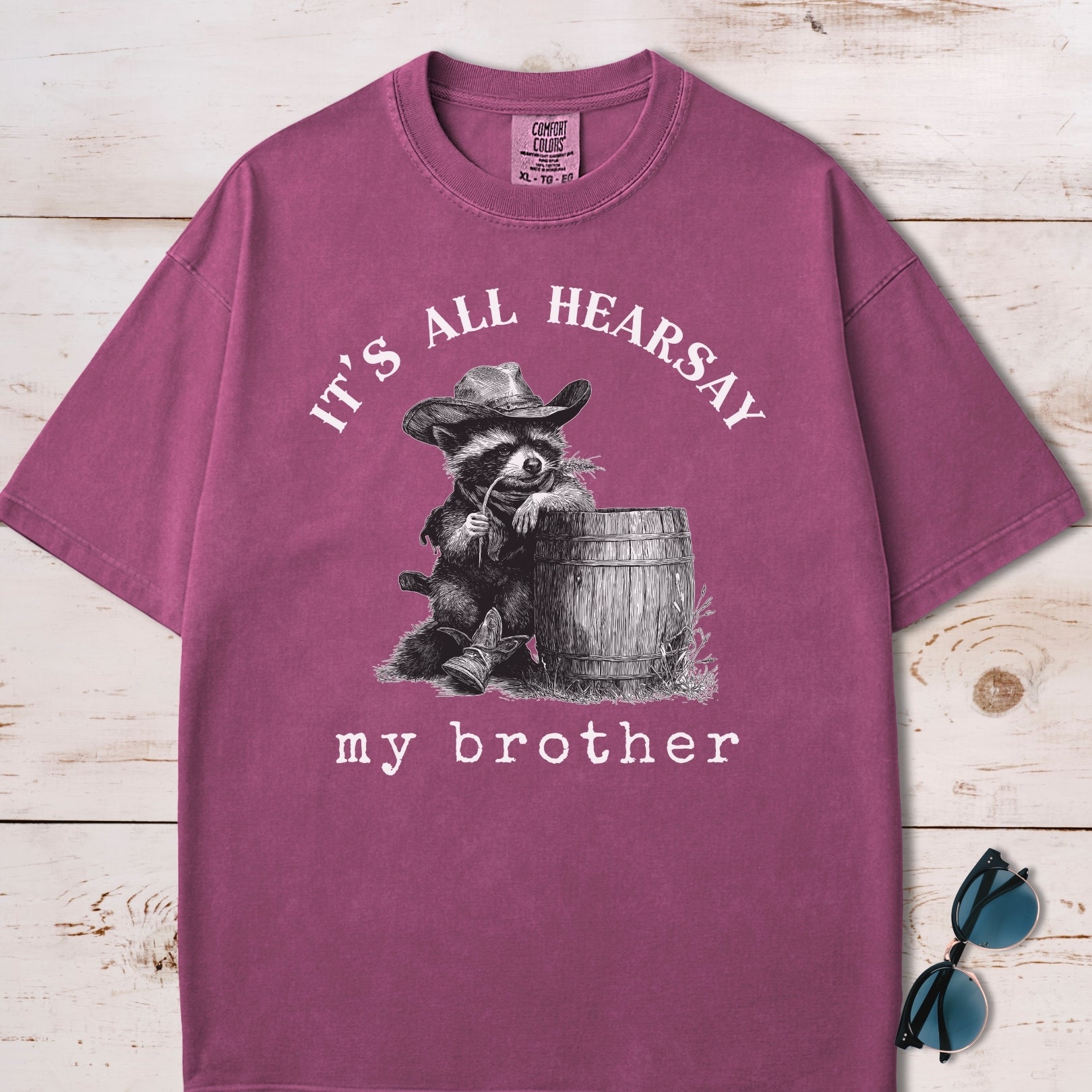 It's All Hearsay My Brother Cowboy Raccoon T-Shirt