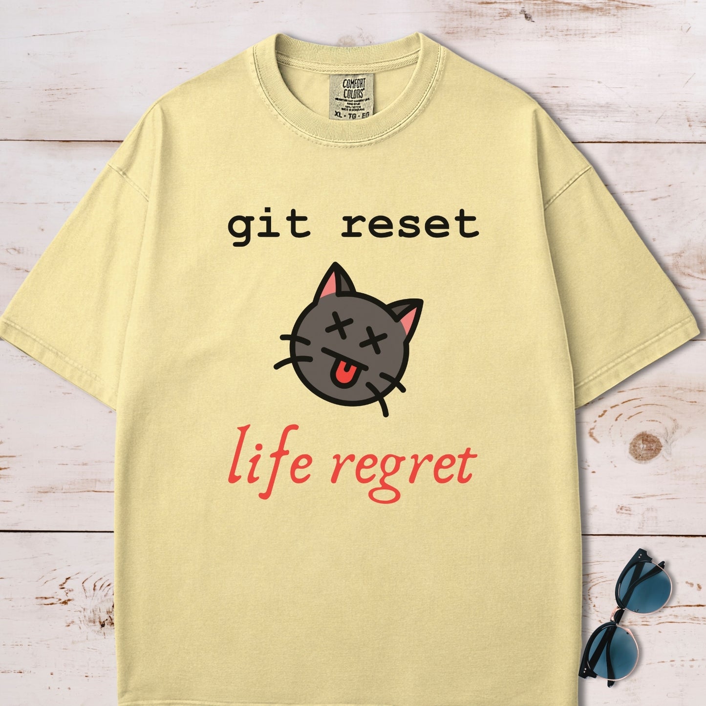 Git Reset, Life Regret T-Shirt