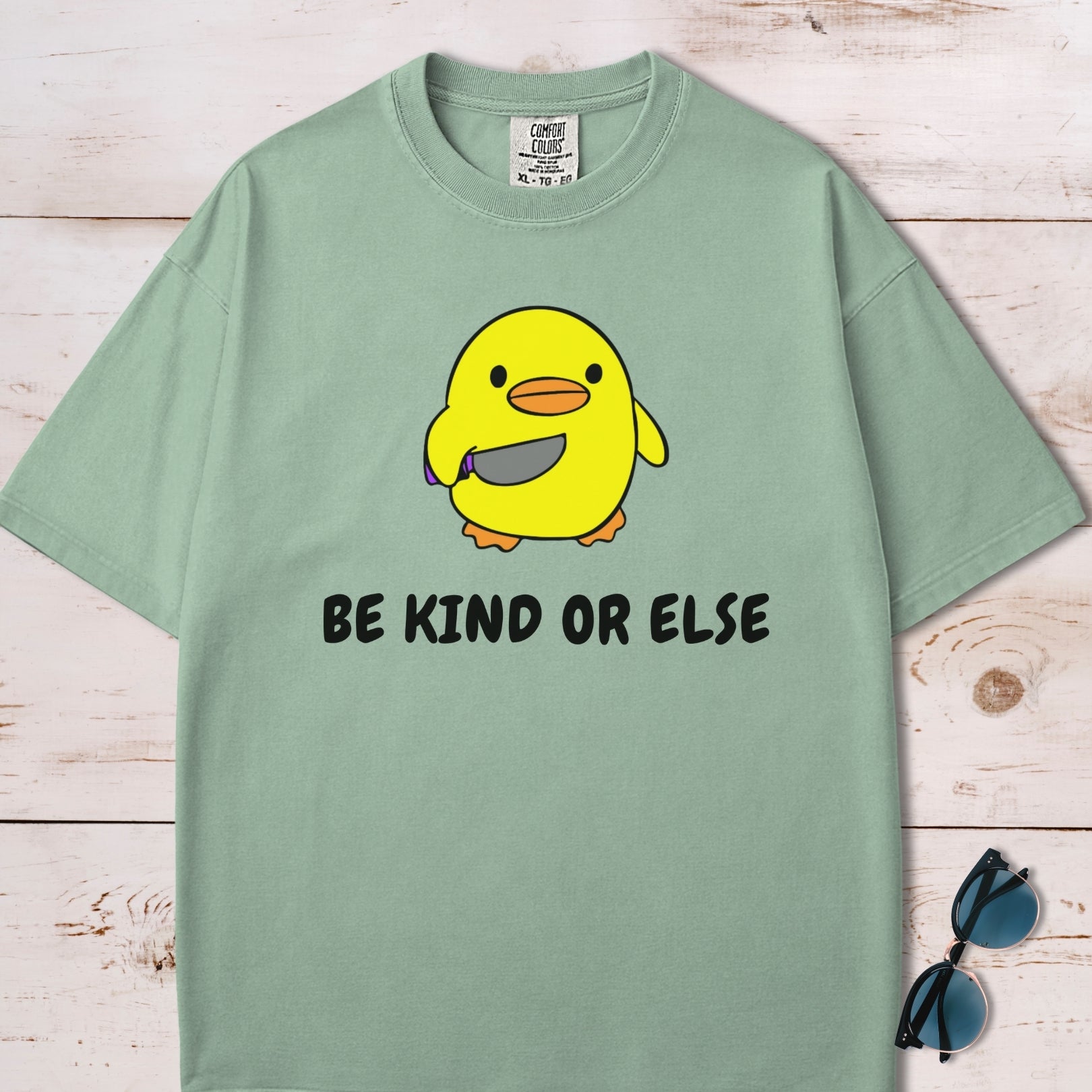 Be Kind Or Else Funny Chick T-Shirt