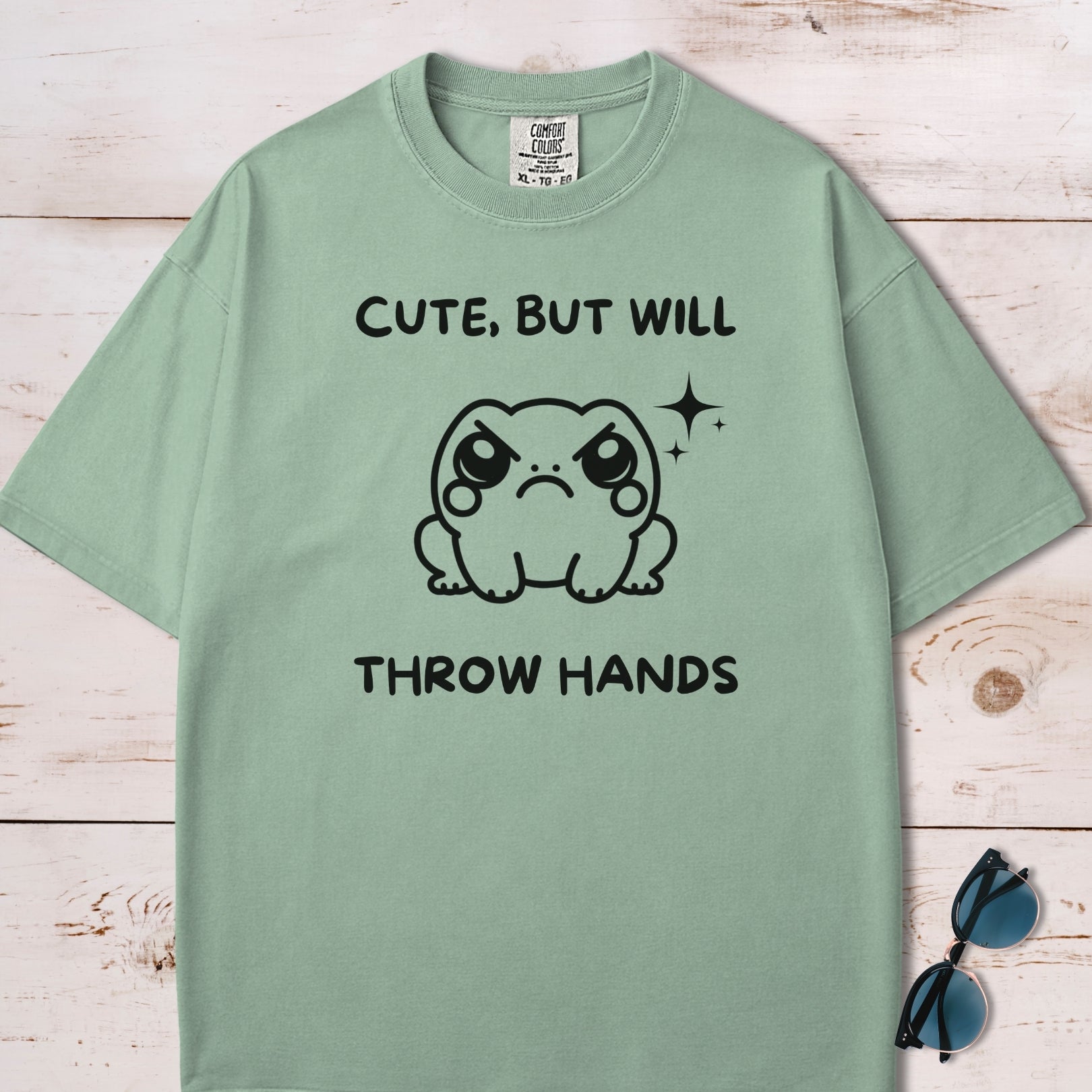 Cute But Will Throw Hands Frog T-Shirt
