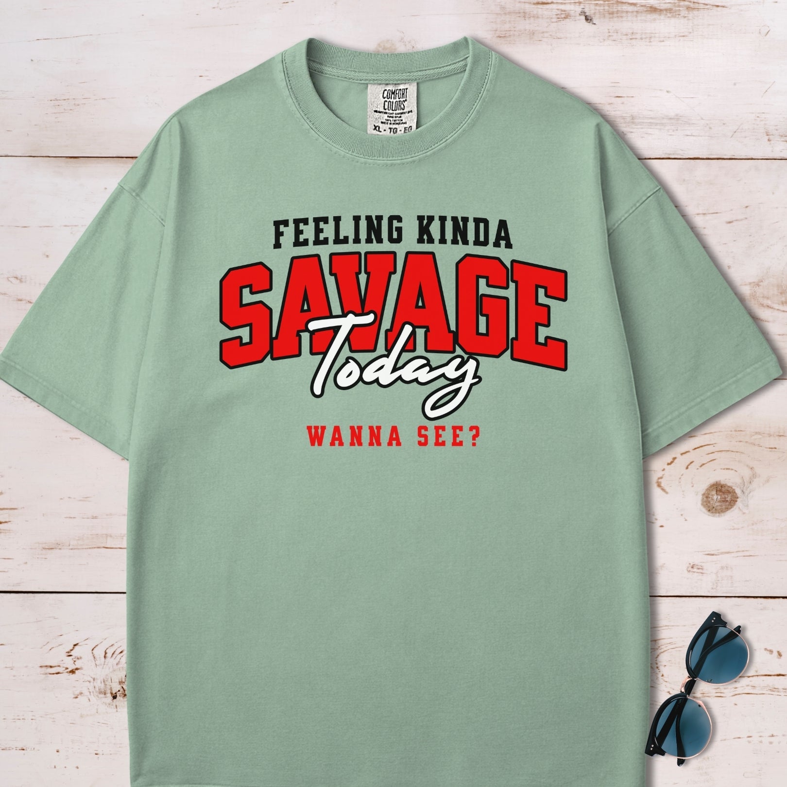 Feeling Kinda Savage Today T-Shirt