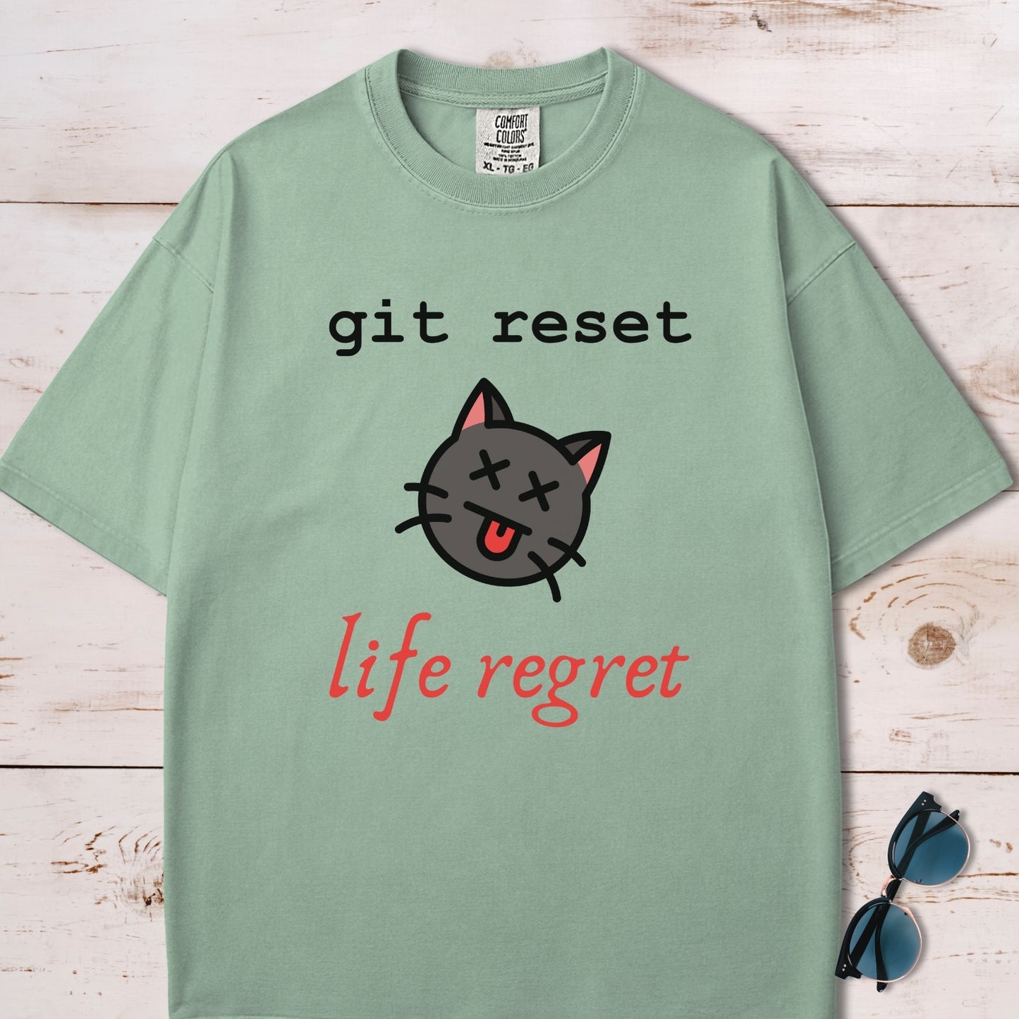 Git Reset, Life Regret T-Shirt