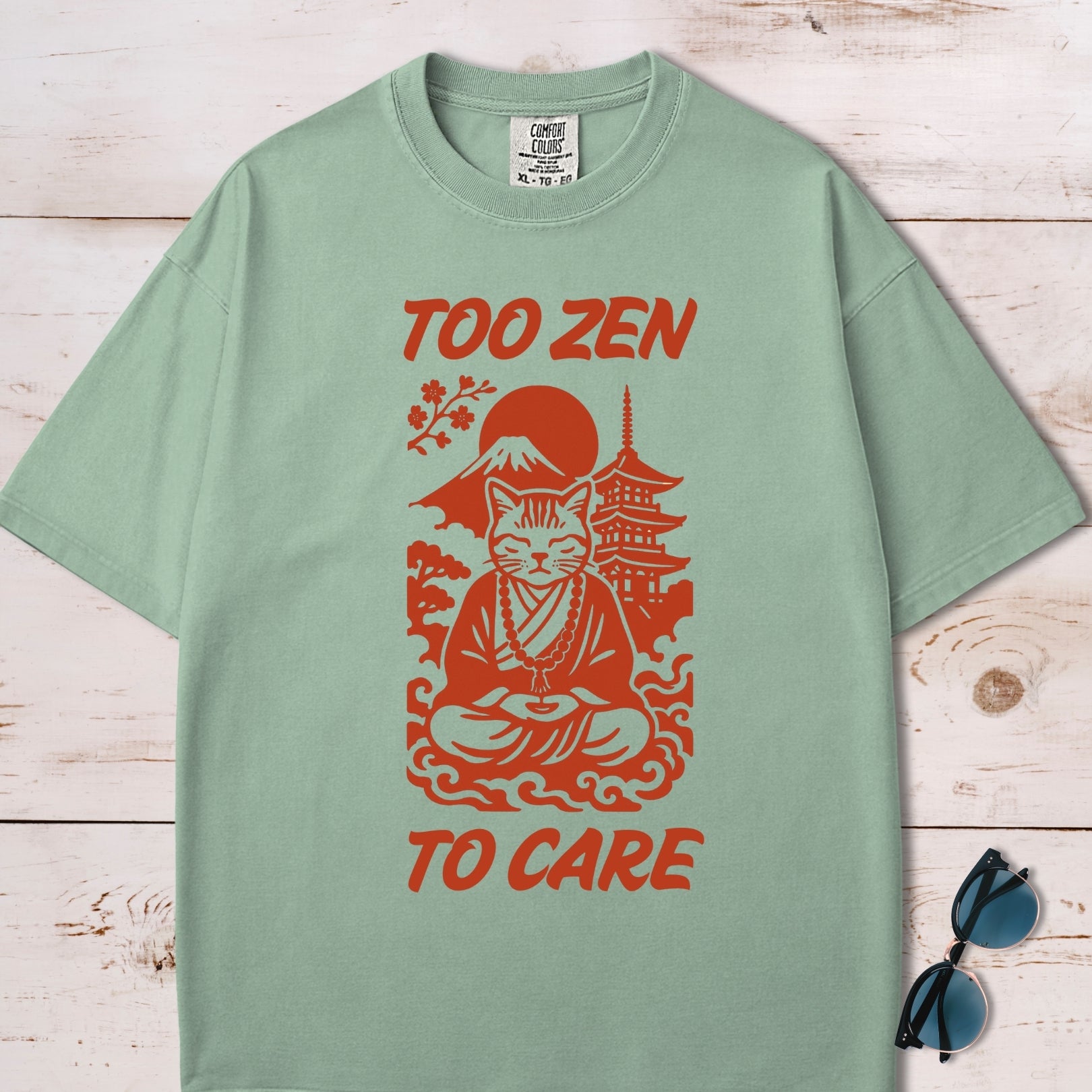 Too Zen To Care T-Shirt