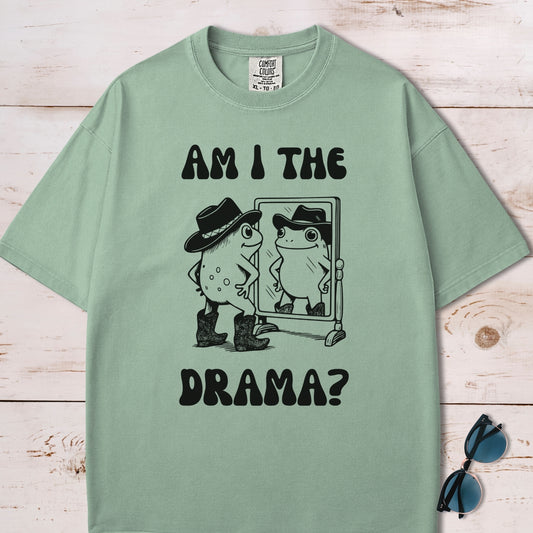 Am I The Drama T-Shirt