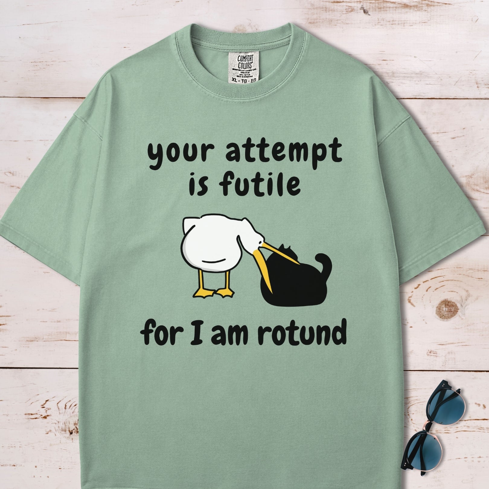 Your Attempt Is Futile For I Am Rotund T-Shirt