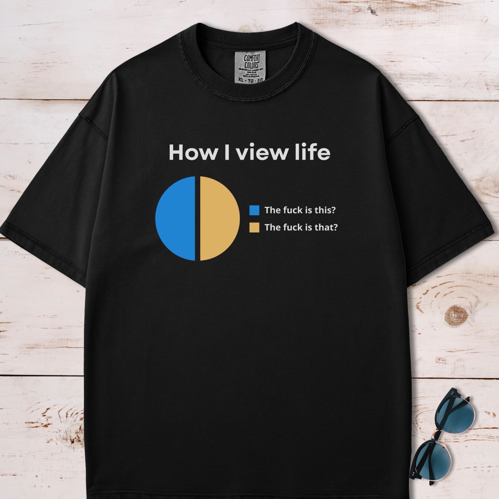 How I View Life Pie Chart T-Shirt
