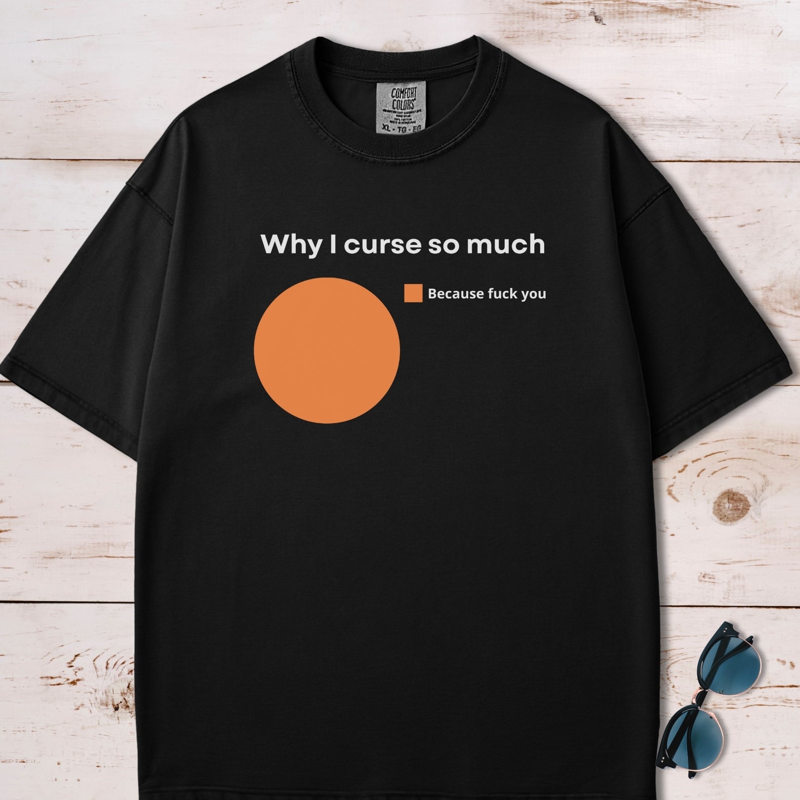 Why I Curse So Much Pie Chart T-Shirt