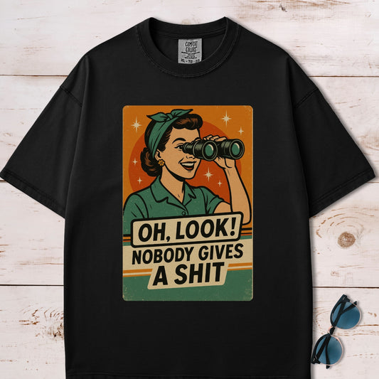 Oh Look! Nobody Gives A Shit T-Shirt