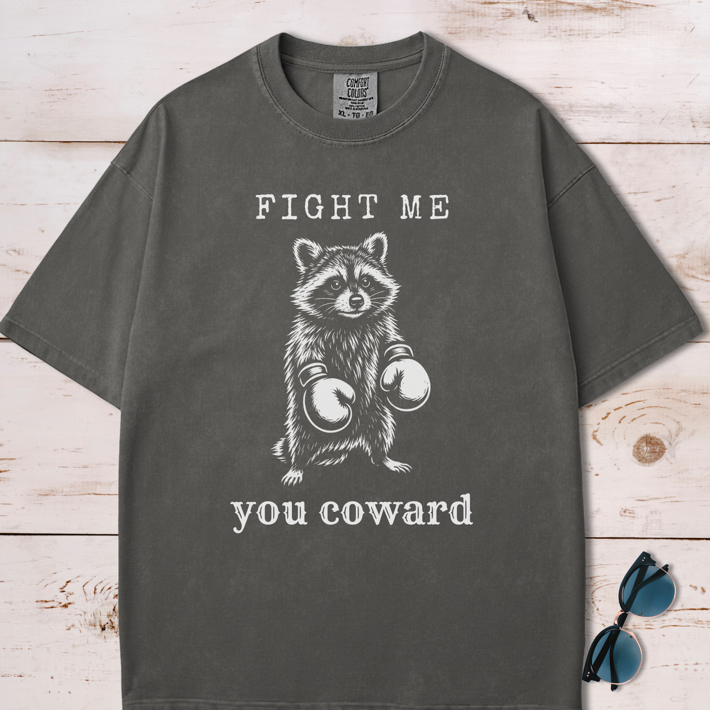 Fight Me You Coward Raccoon T-Shirt