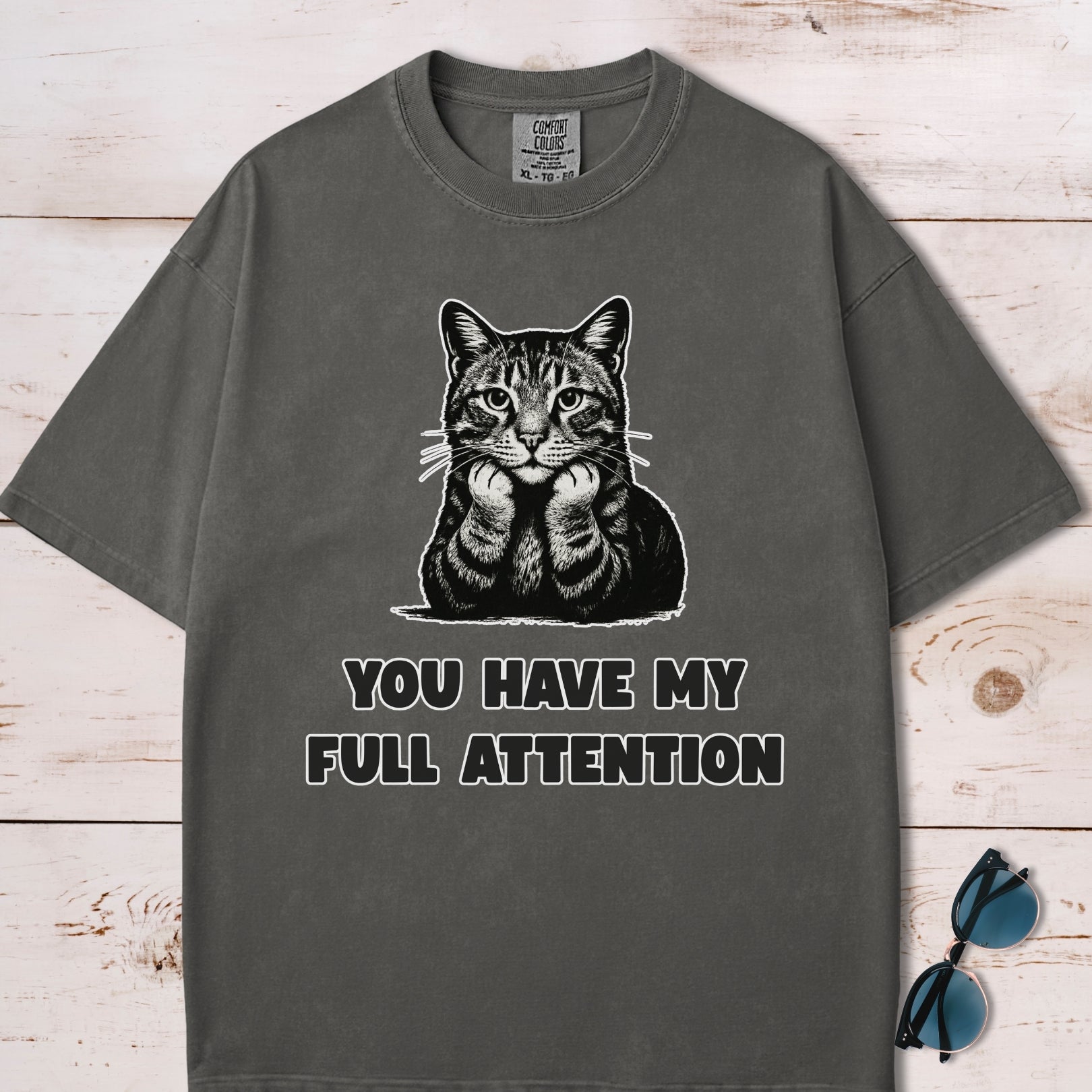 You Have My Full Attention Cat T-Shirt