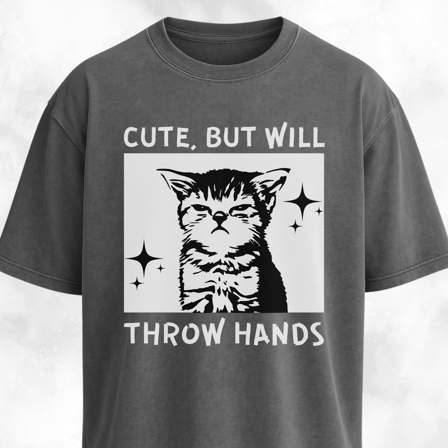 Cute But Will Throw Hands White Version T-Shirt