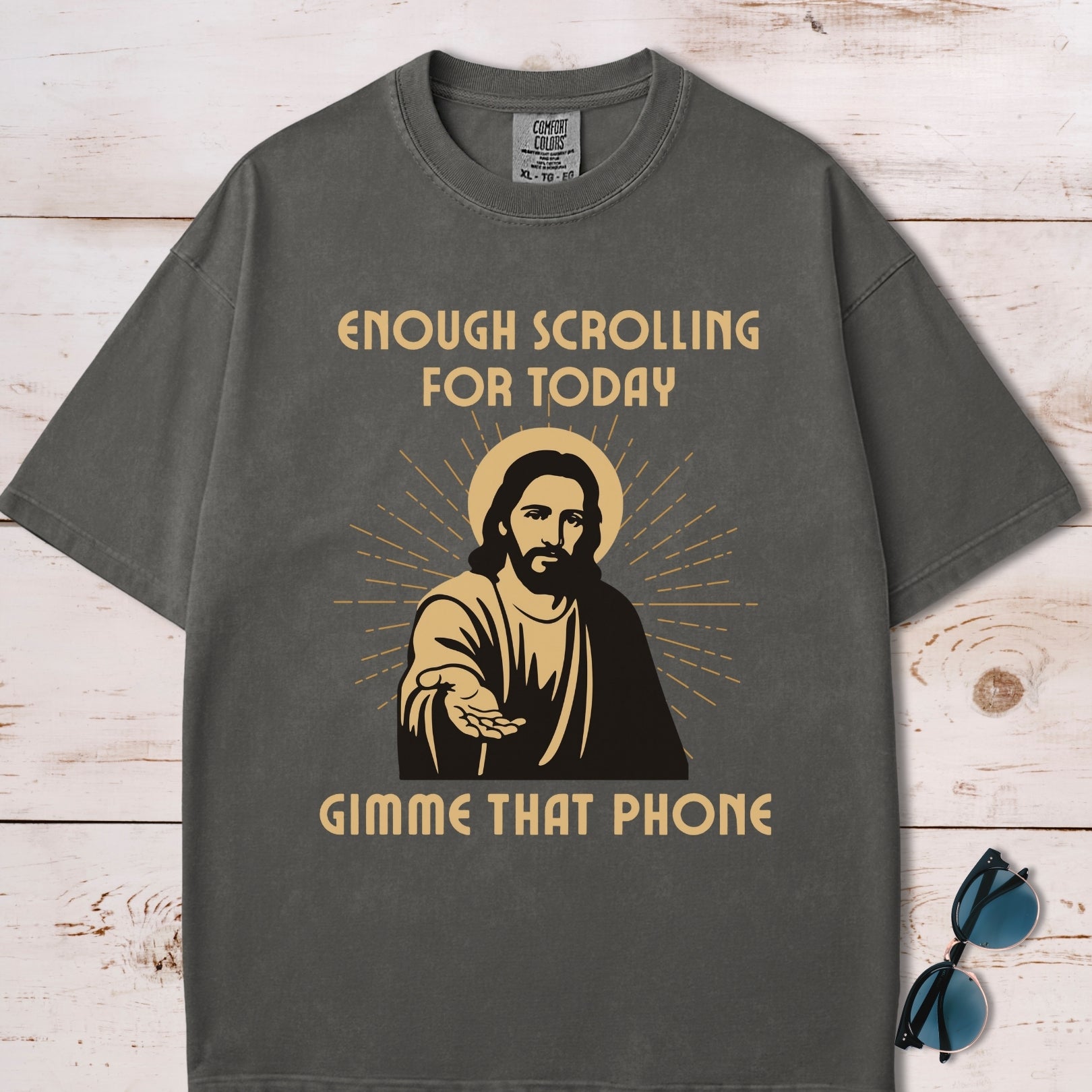 Enough Scrolling For Today, Gimme That Phone Jesus T-Shirt