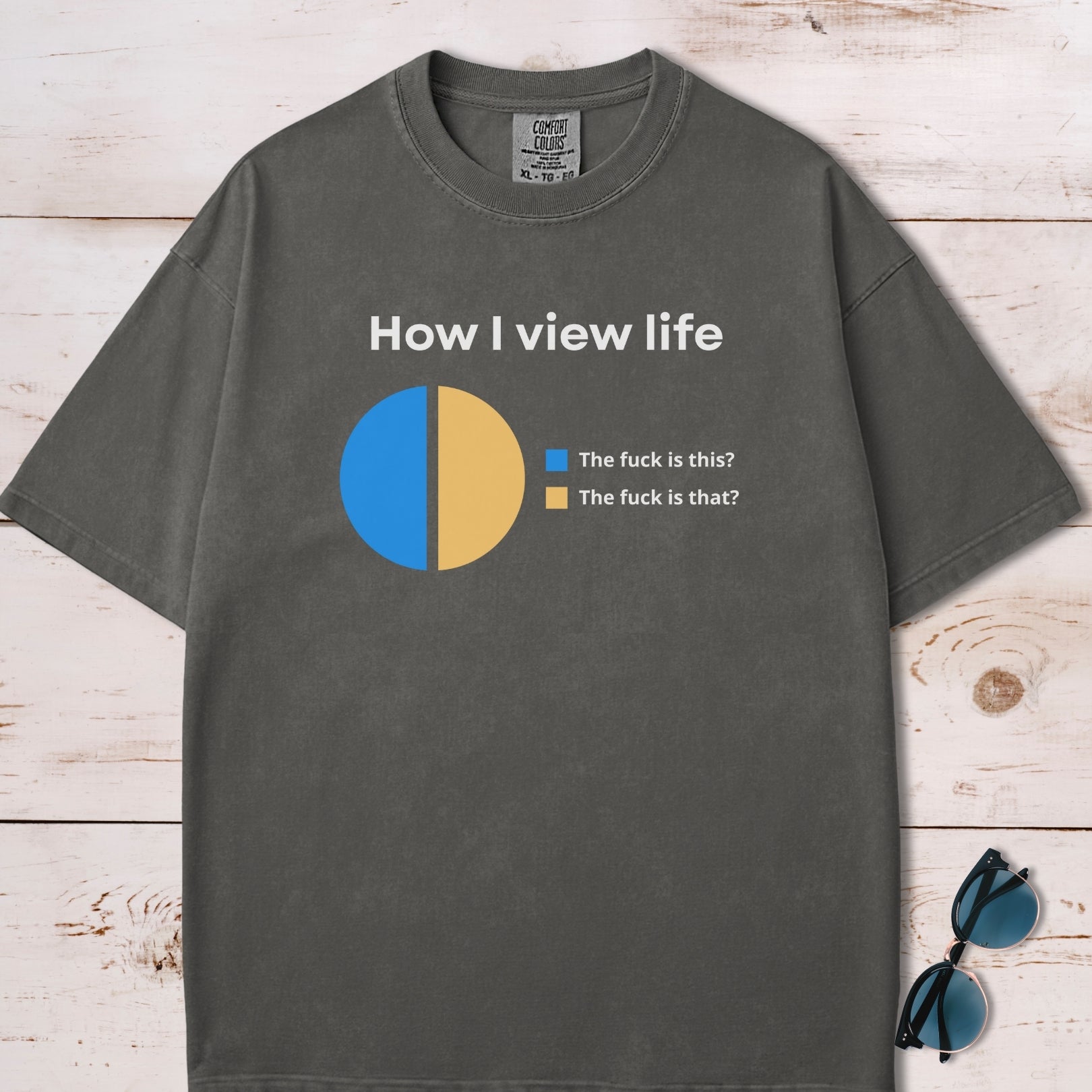 How I View Life Pie Chart T-Shirt