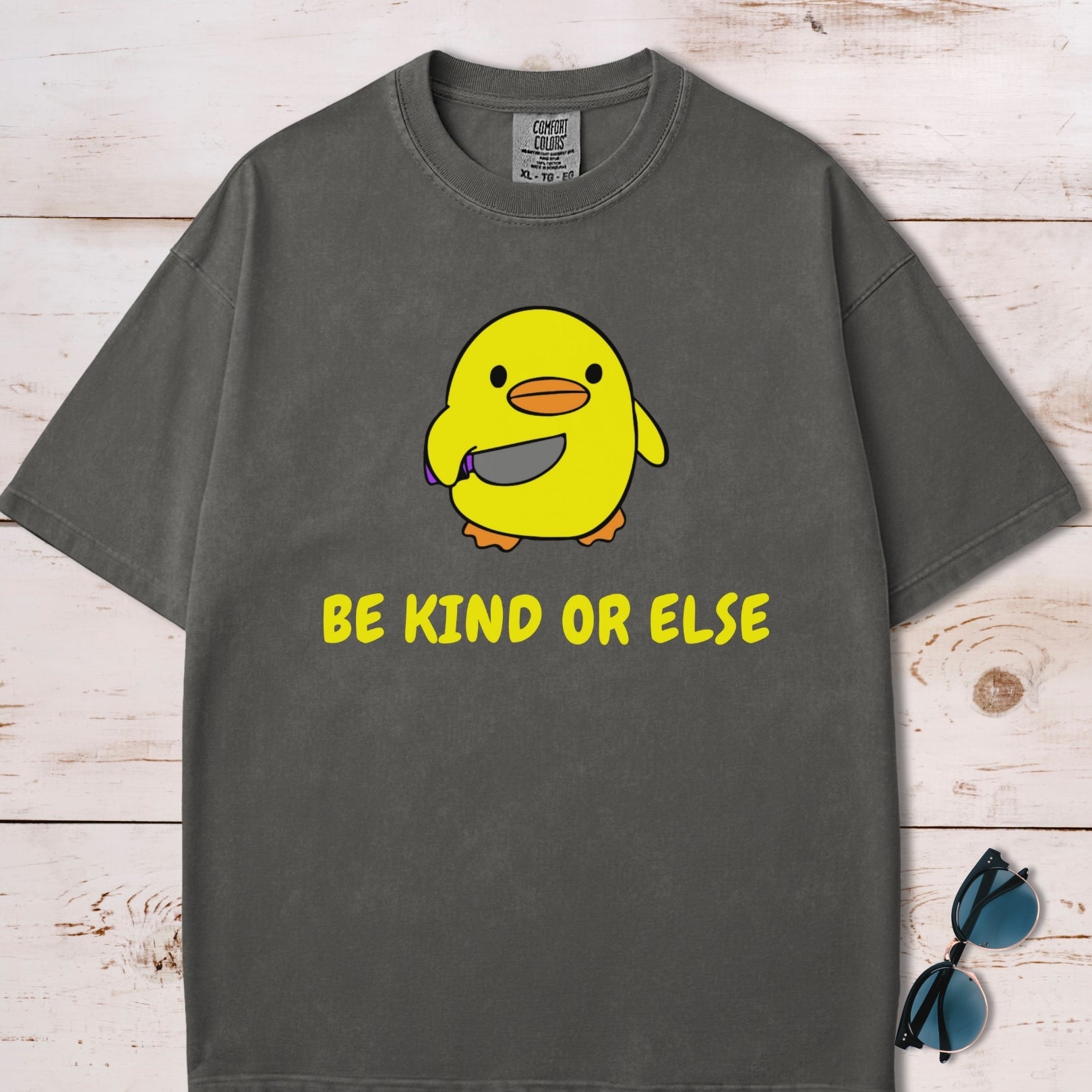 Be Kind Or Else Funny Chick T-Shirt