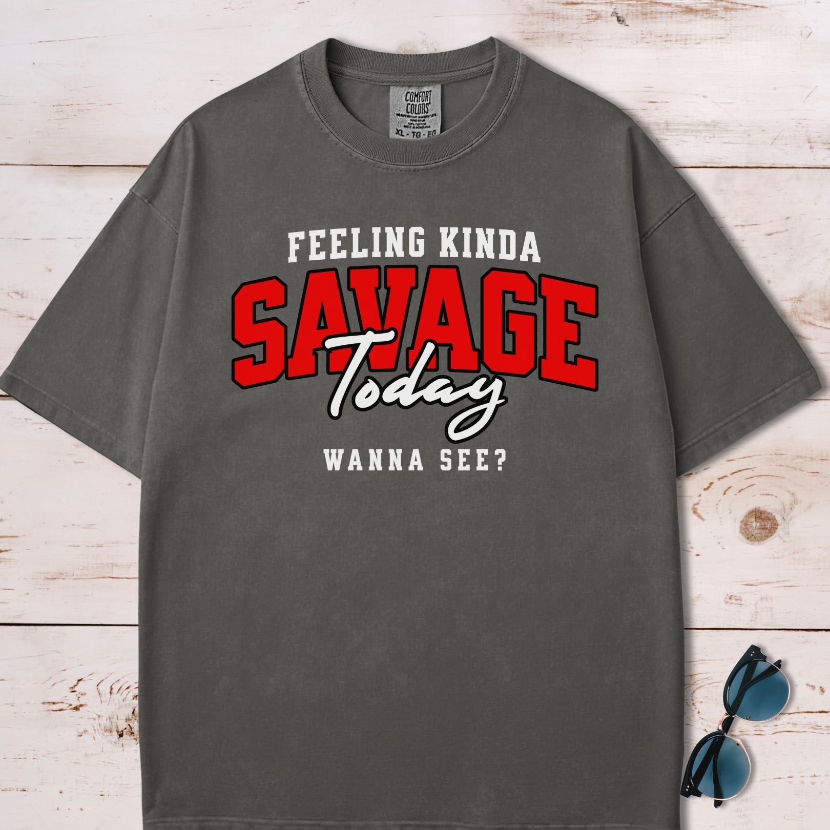 Feeling Kinda Savage Today T-Shirt