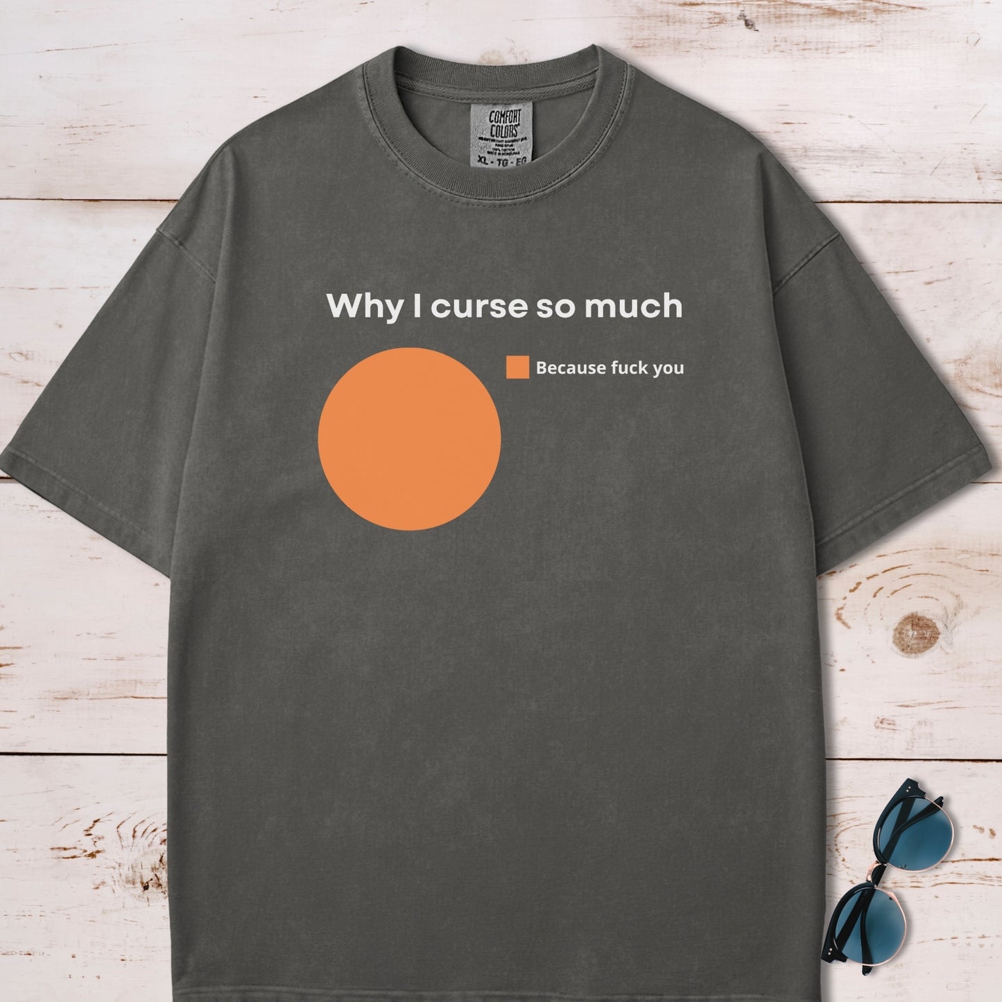 Why I Curse So Much Pie Chart T-Shirt