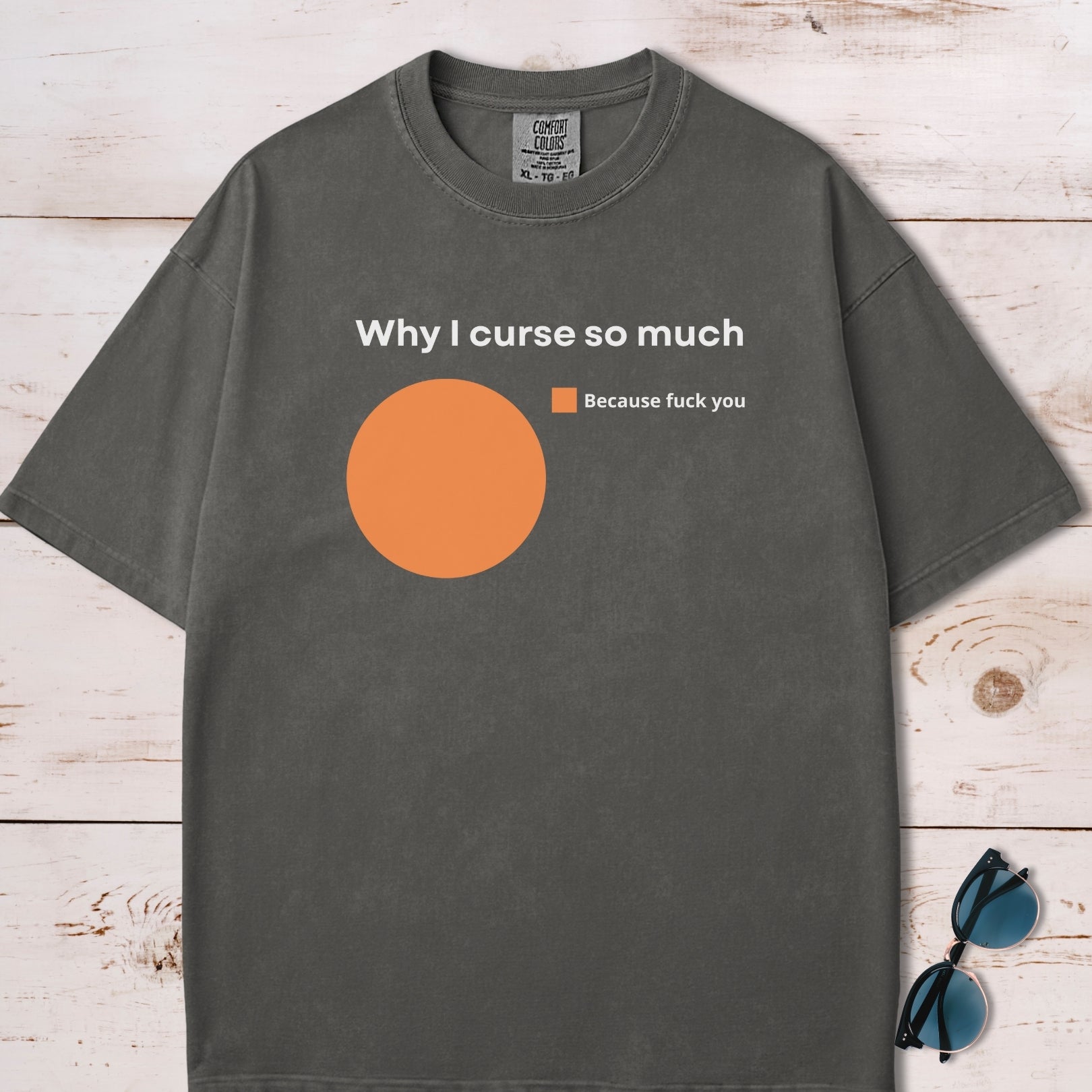 Why I Curse So Much Pie Chart T-Shirt