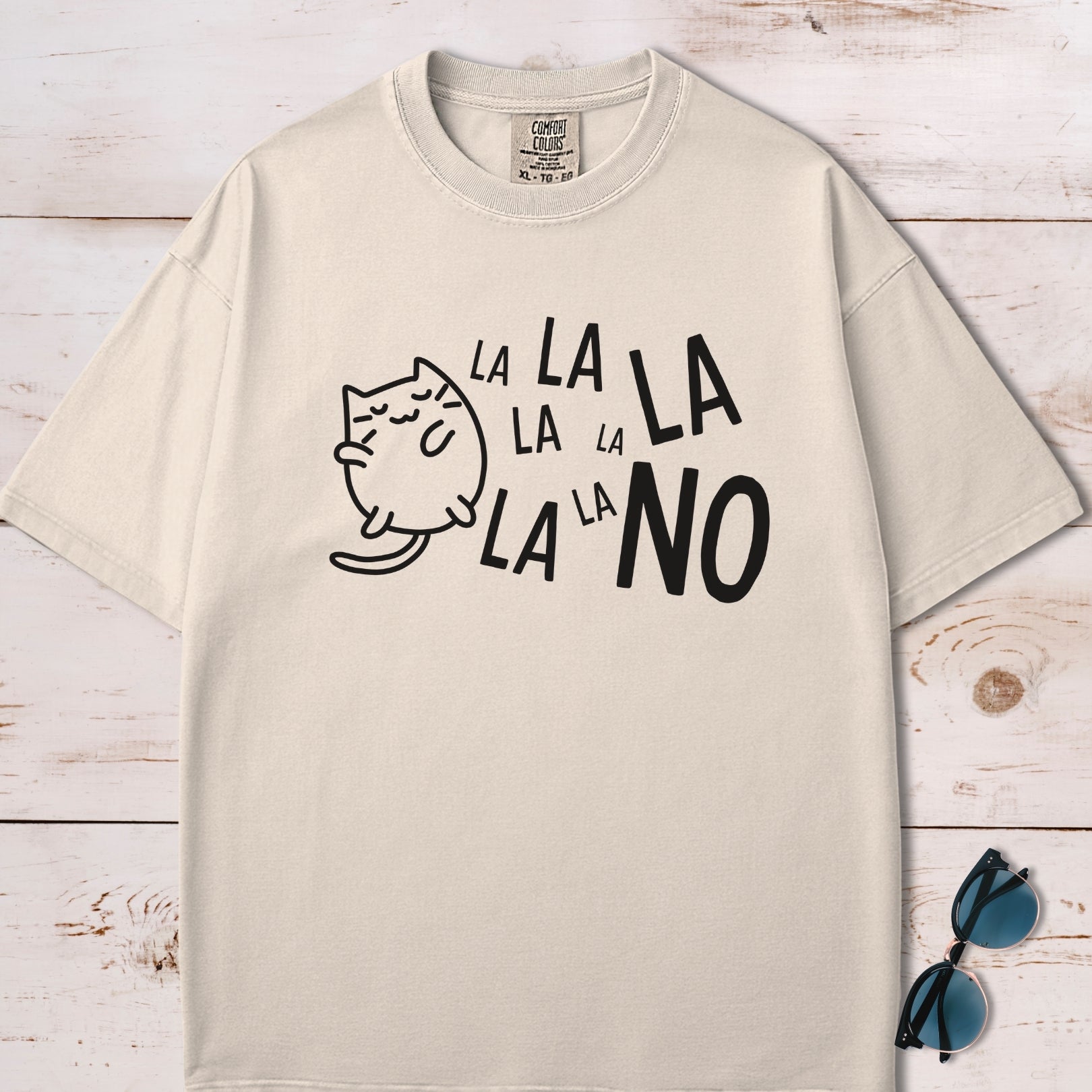 La La La La No T-Shirt