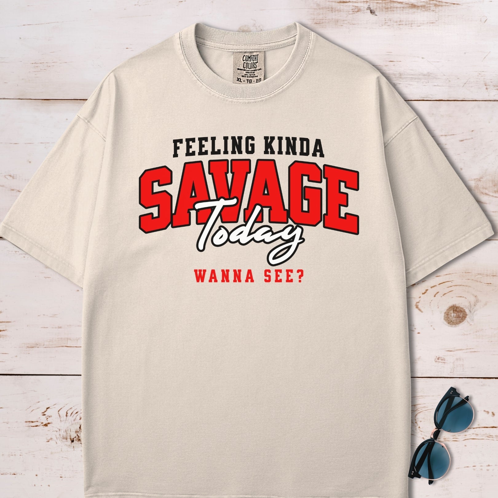 Feeling Kinda Savage Today T-Shirt