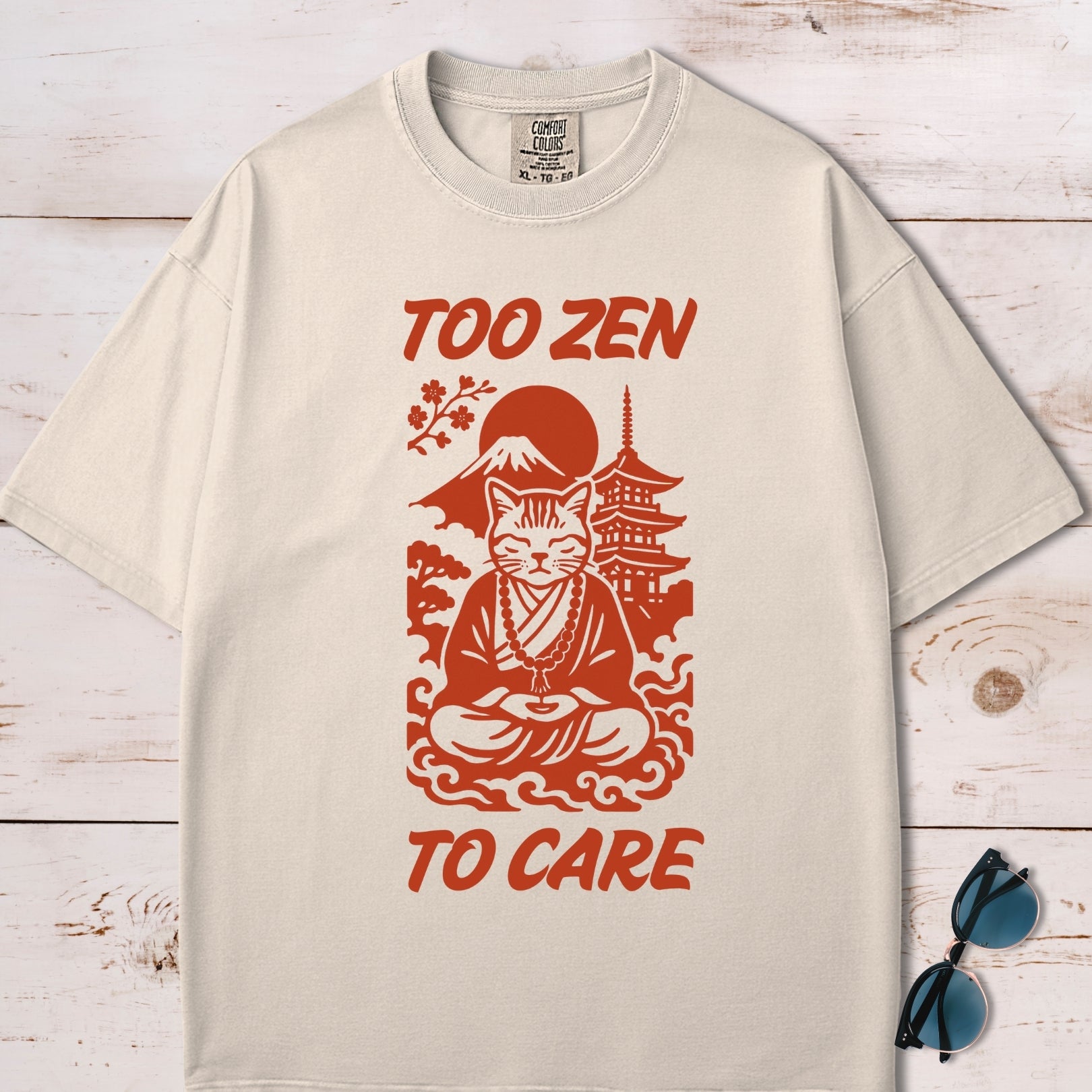 Too Zen To Care T-Shirt