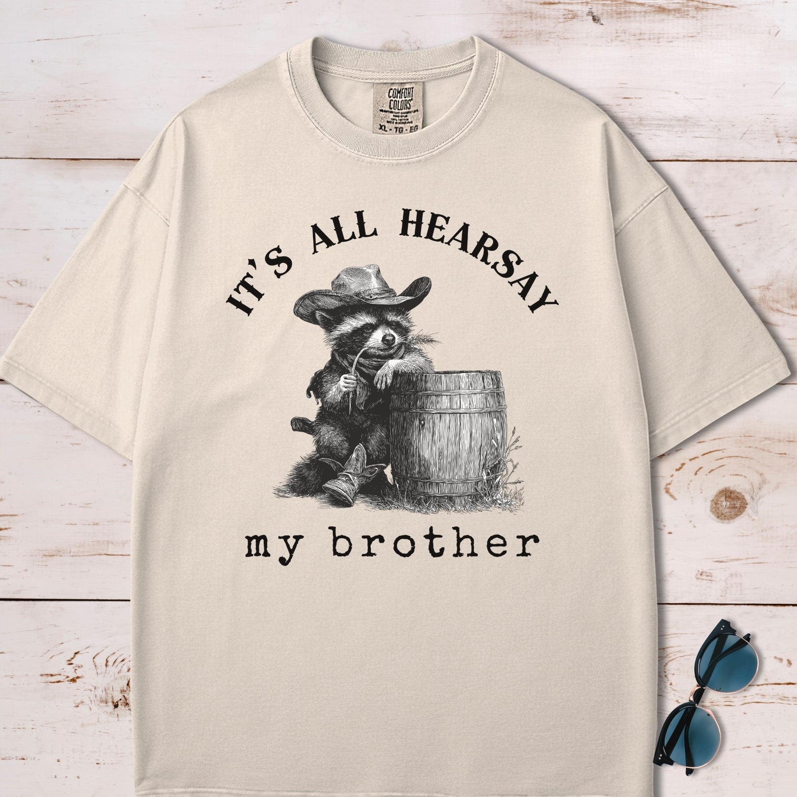 It's All Hearsay My Brother Cowboy Raccoon T-Shirt