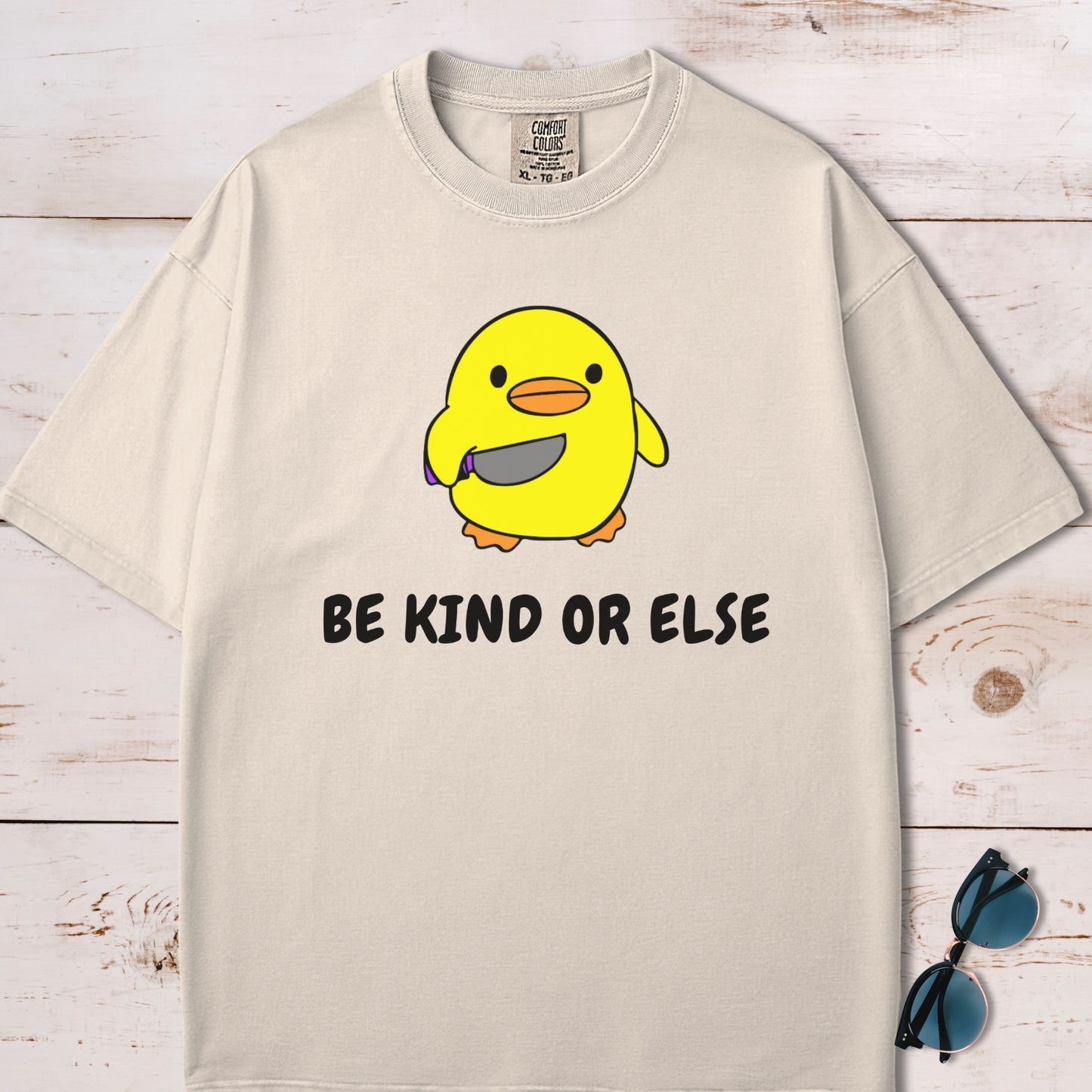 Be Kind Or Else Funny Chick T-Shirt