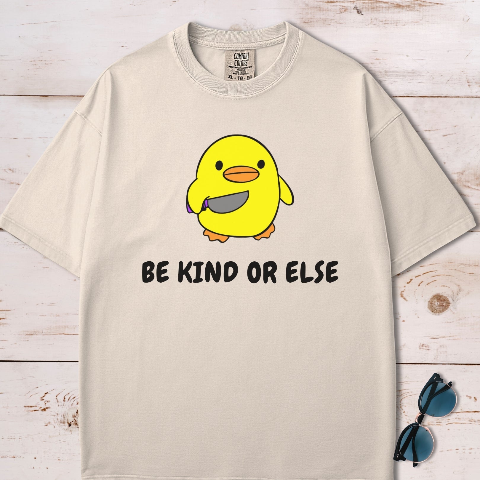 Be Kind Or Else Funny Chick T-Shirt
