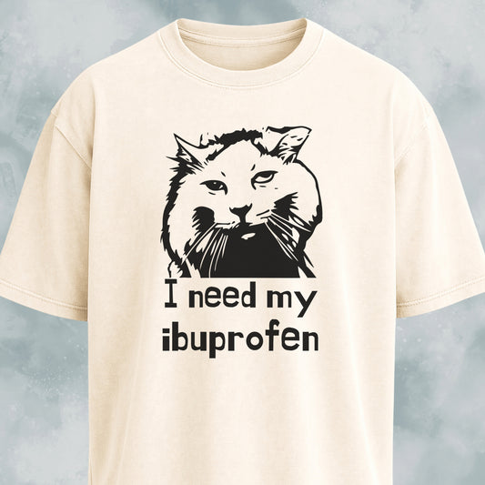 I Need My Ibuprofen Funny Cat T-Shirt