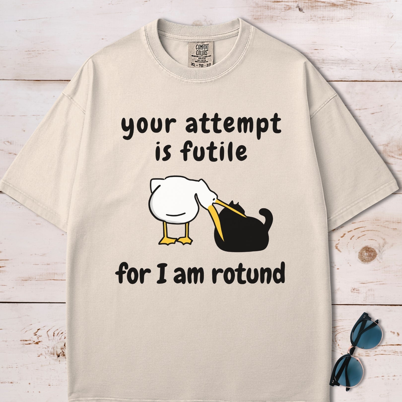 Your Attempt Is Futile For I Am Rotund T-Shirt