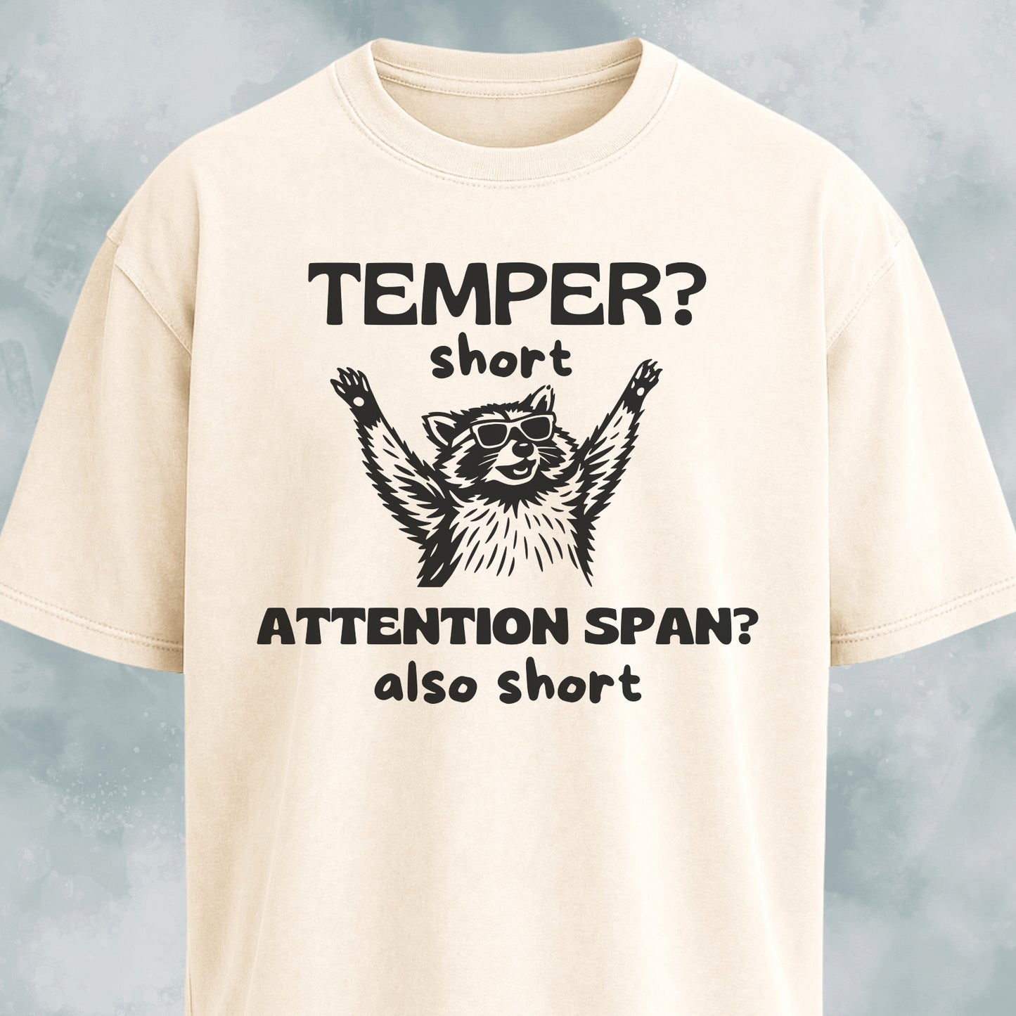 Funny Short Tempered Raccoon T-Shirt