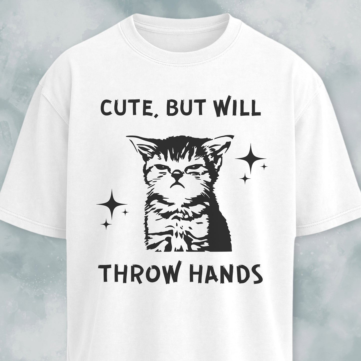 Cute But Will Throw Hands Cat T-Shirt
