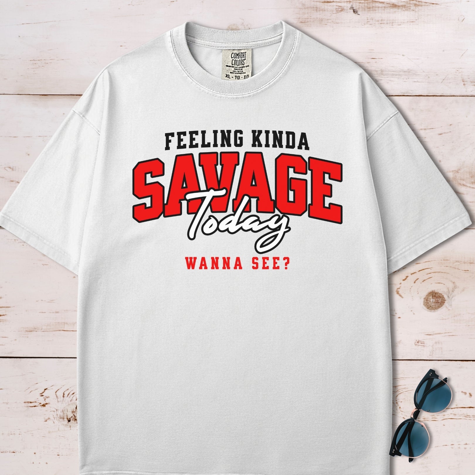 Feeling Kinda Savage Today T-Shirt