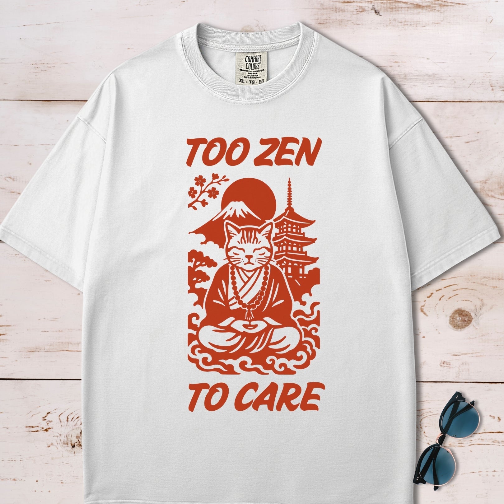 Too Zen To Care T-Shirt
