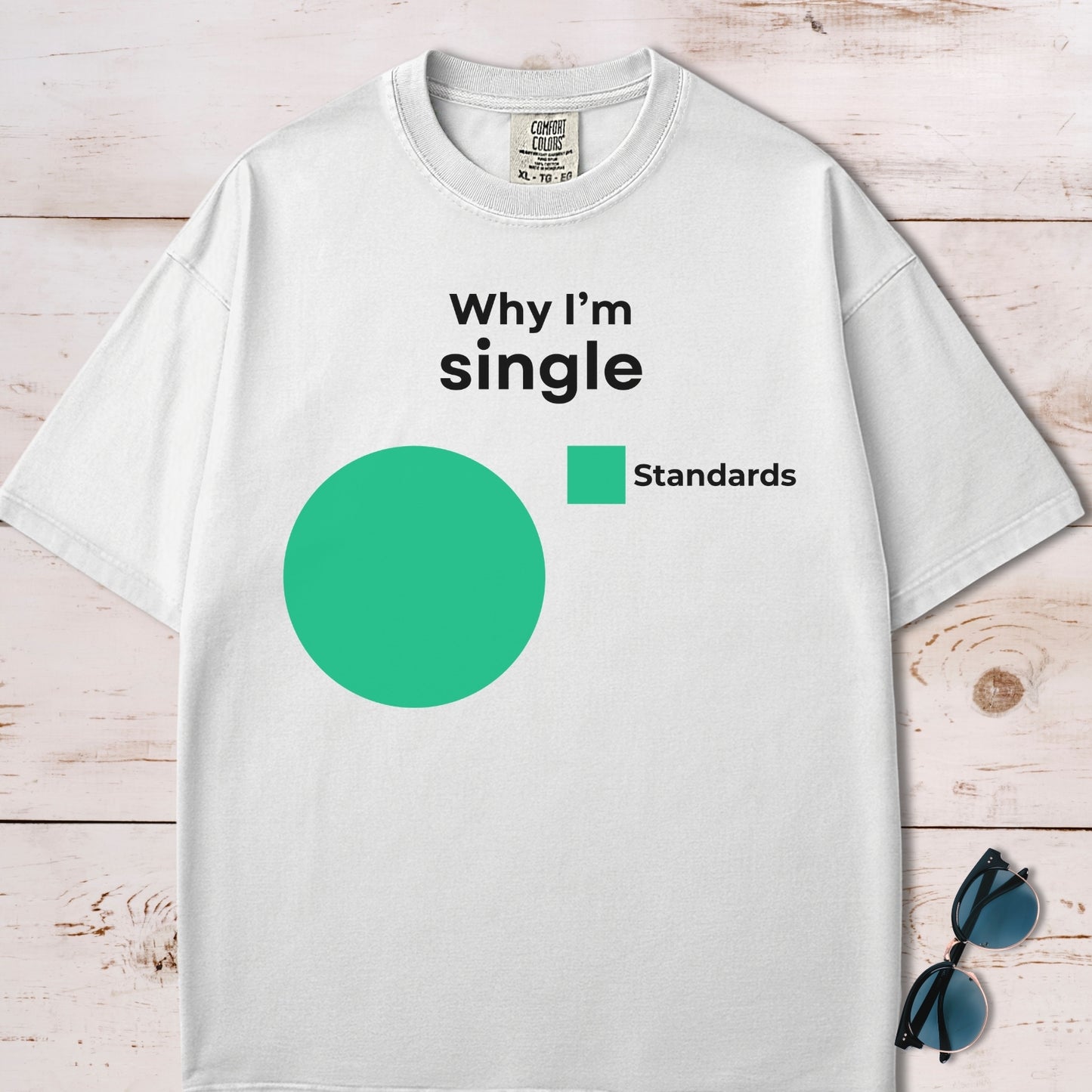 Why I'm Single Pie Chart T-Shirt