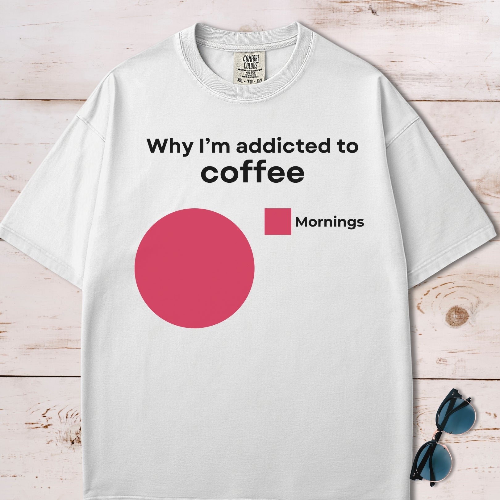 Why I'm Addicted To Coffee T-Shirt