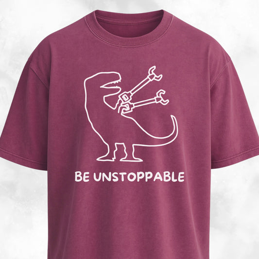 Be Unstoppable T-Shirt