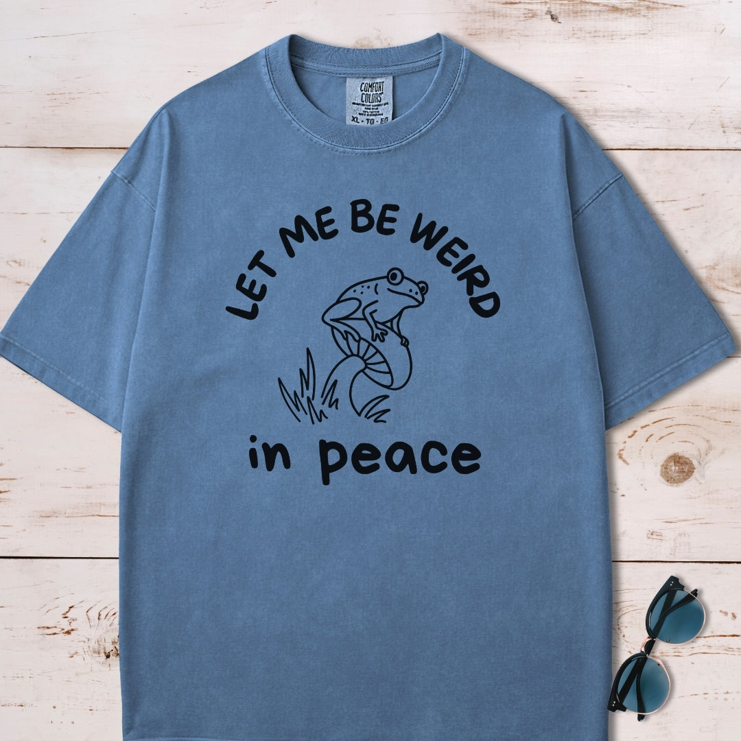 Let Me Be Weird In Peace Frog T-Shirt