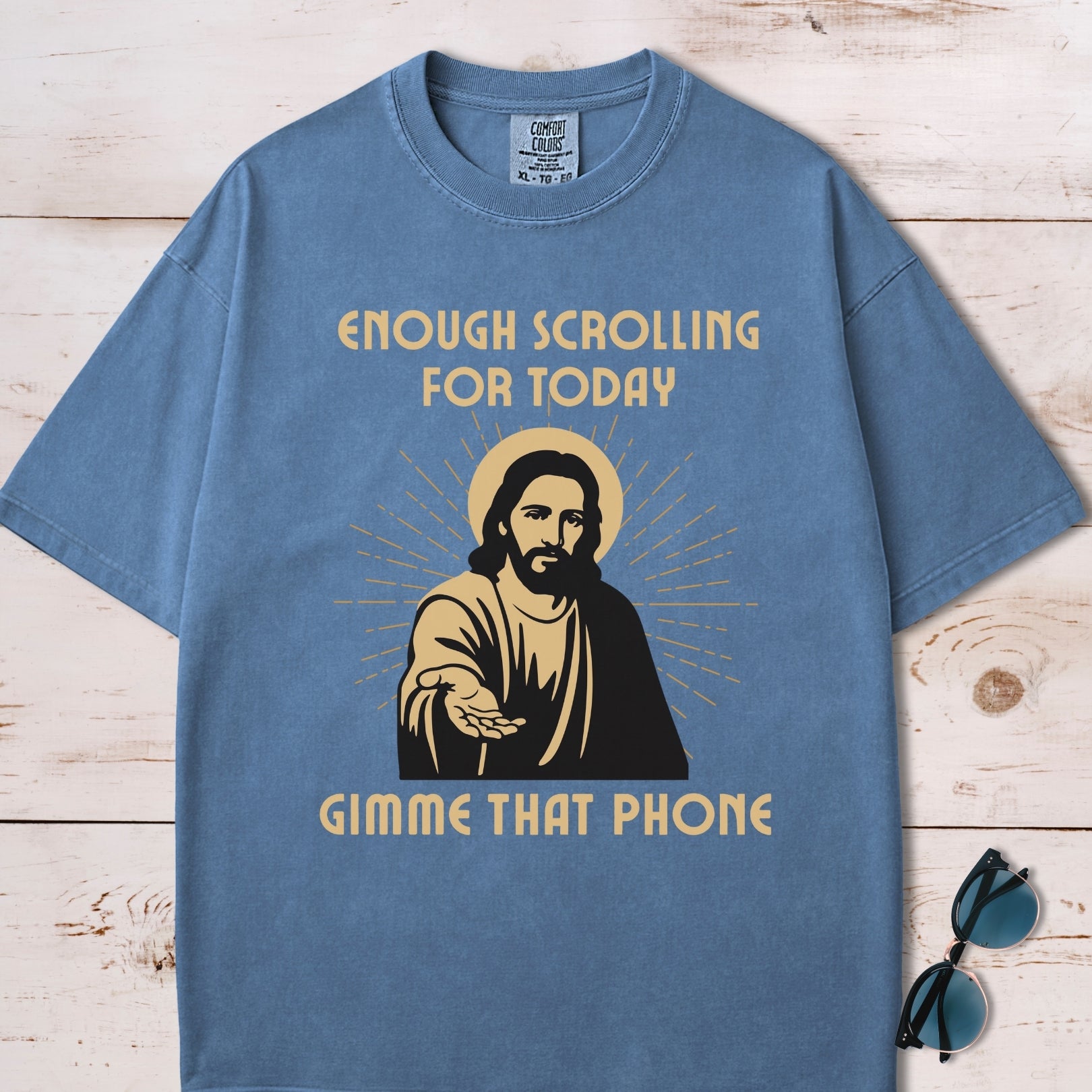 Enough Scrolling For Today, Gimme That Phone Jesus T-Shirt