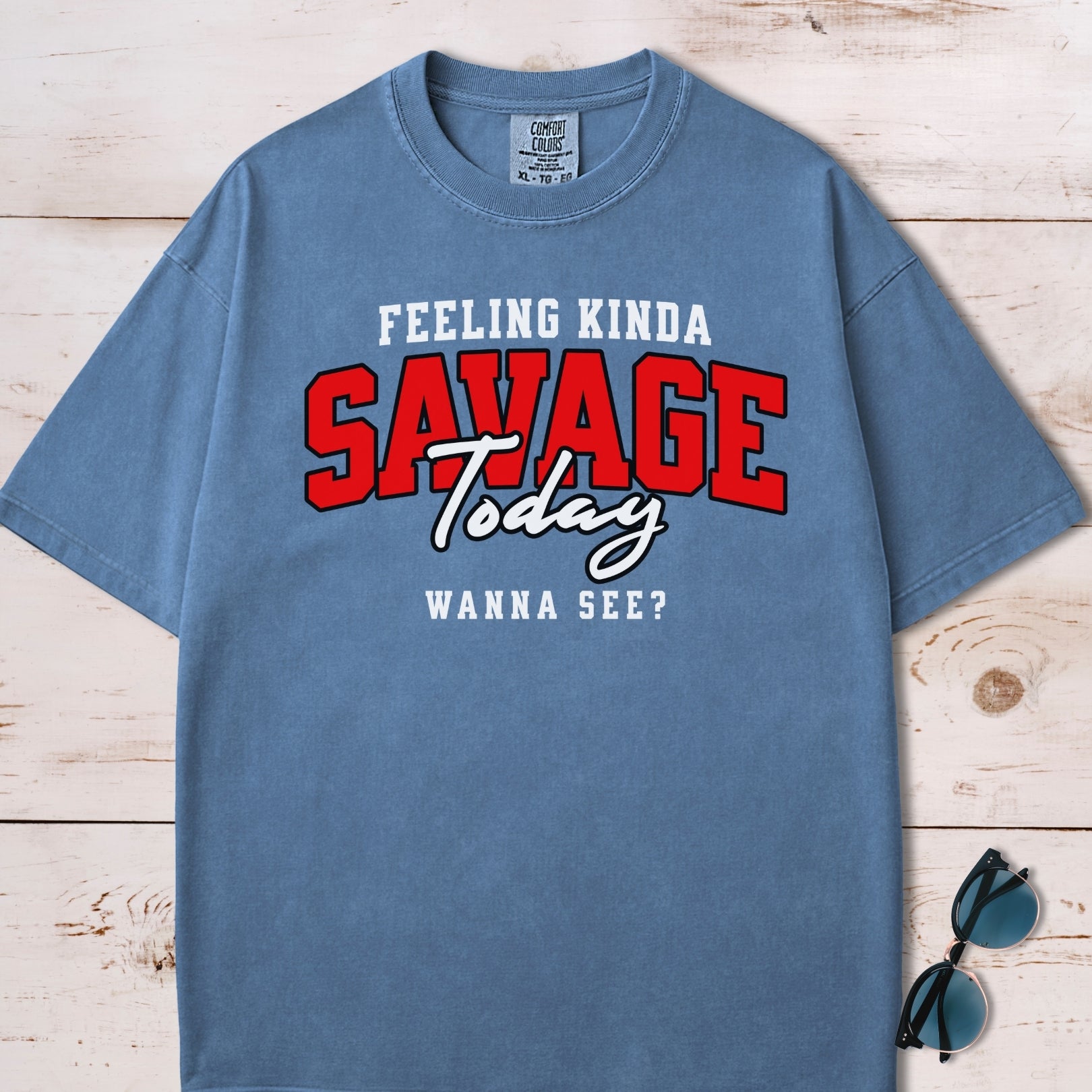 Feeling Kinda Savage Today T-Shirt